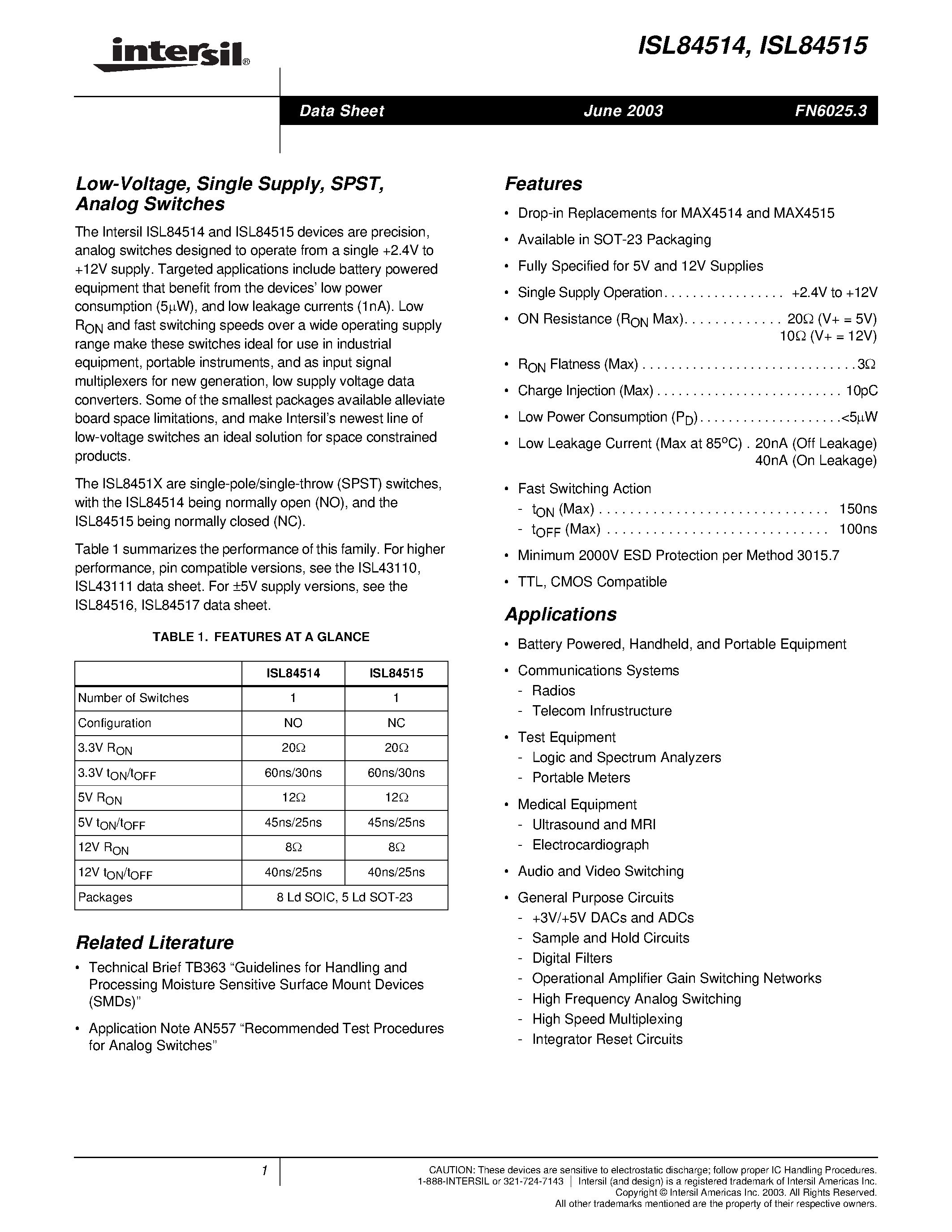 Datasheet ISL84514IB-T page 1 Datasheet ISL84514IB-T - Low-Voltage/ Single Supply/ SPST/ Analog Switches page 1