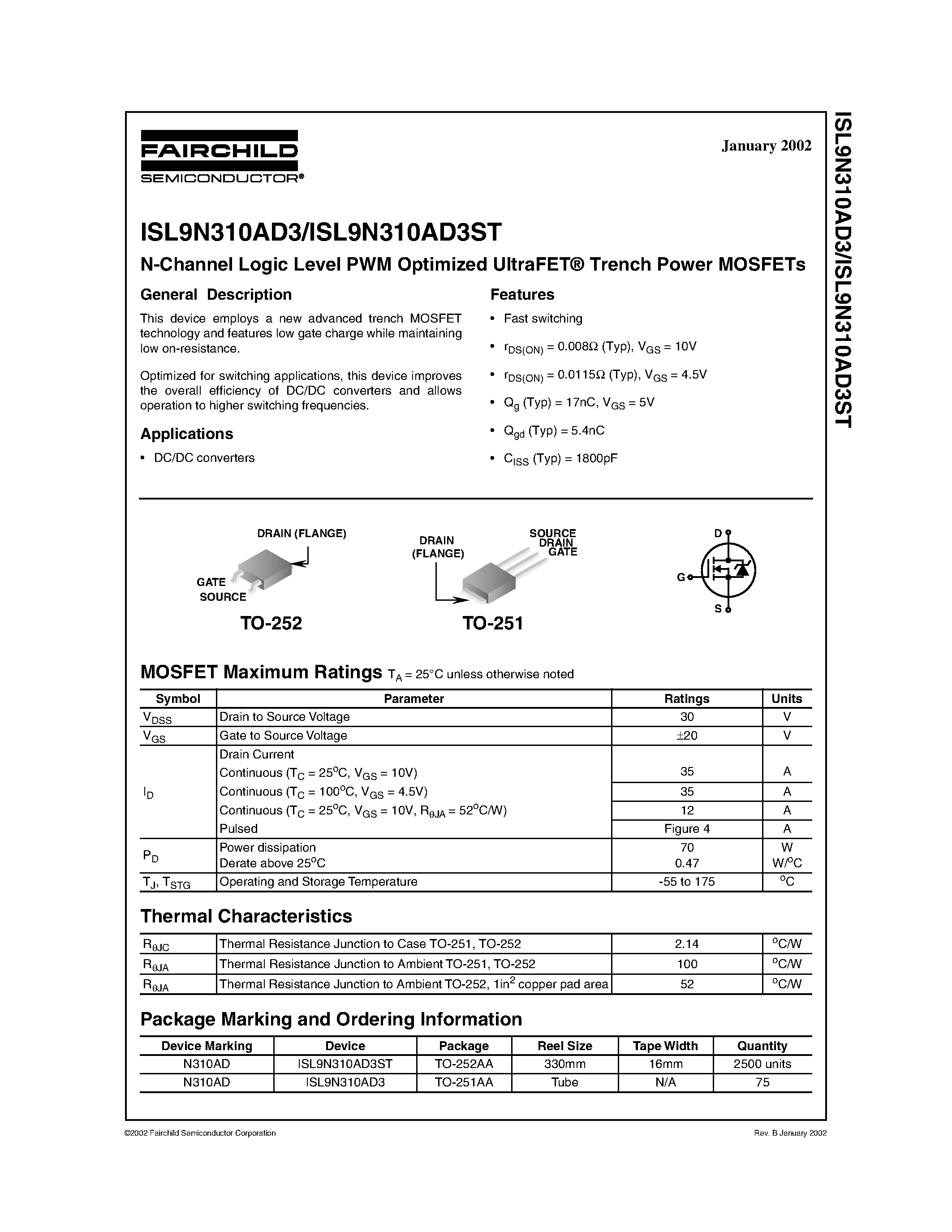 Datasheet ISL9N310AD3ST page 1 Datasheet ISL9N310AD3ST - N-Channel Logic Level PWM Optimized UltraFET Trench Power MOSFETs page 1