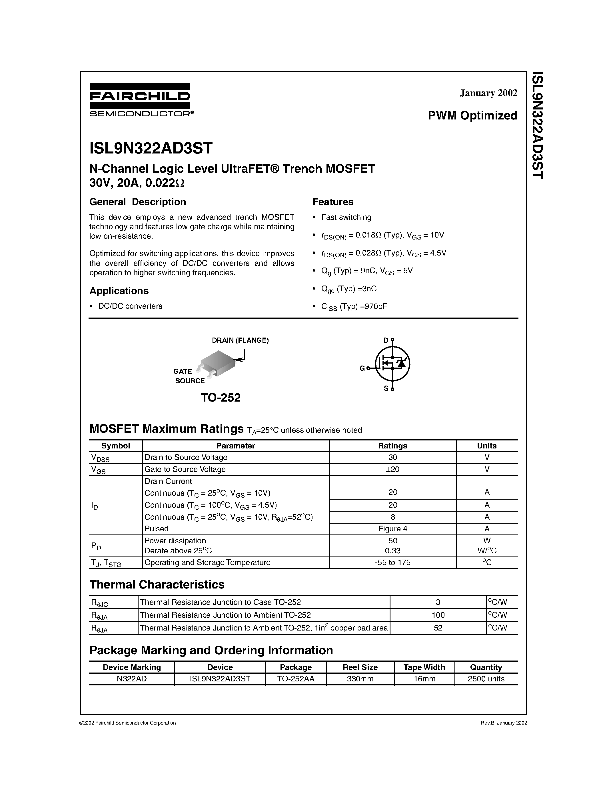 Datasheet ISL9N322AD3ST page 1 Datasheet ISL9N322AD3ST - N-Channel Logic Level UltraFET Trench MOSFET 30V/ 20A/ 0.022 page 1