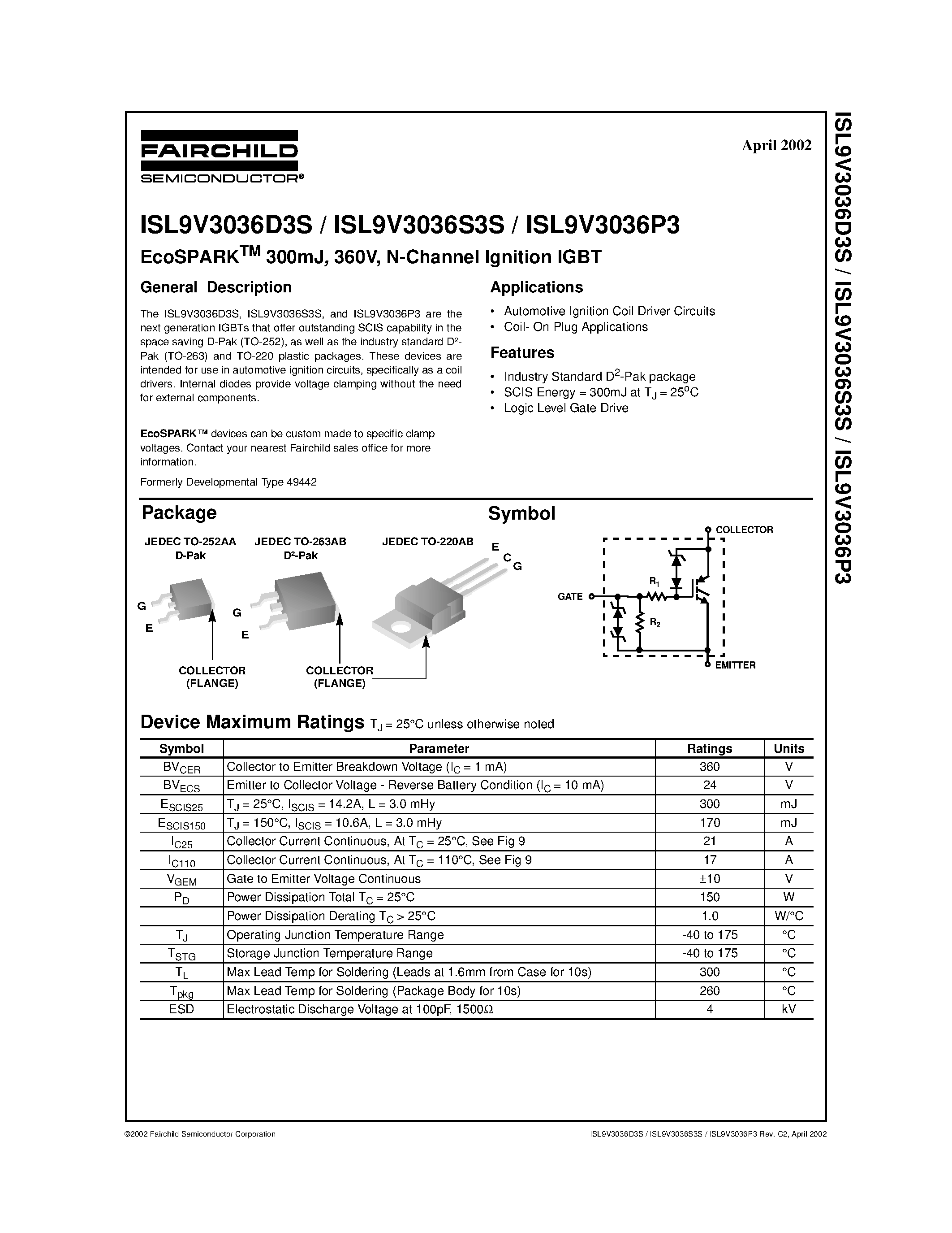 Datasheet ISL9V3036P3 page 1 Datasheet ISL9V3036P3 - EcoSPARKTM 300mJ/ 360V/ N-Channel Ignition IGBT page 1