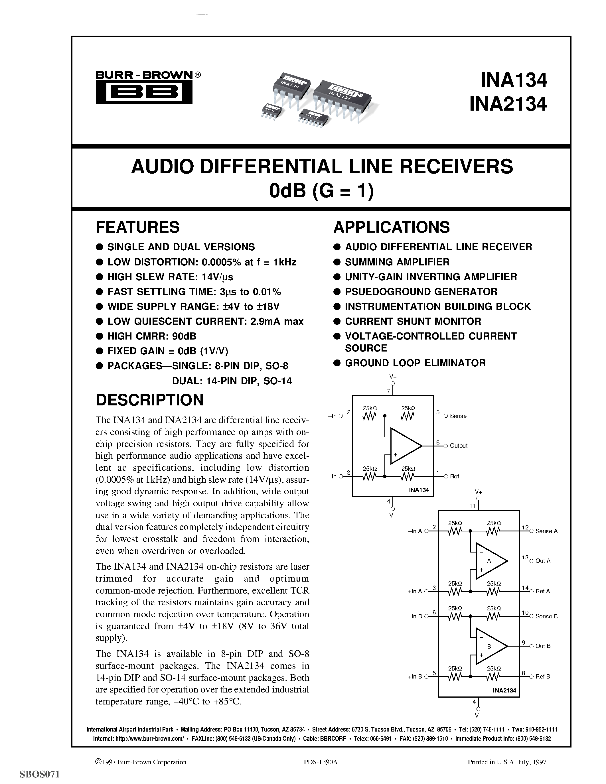 Datasheet INA134UA page 1 Datasheet INA134UA - AUDIO DIFFERENTIAL LINE RECEIVERS 0dB G = 1 page 1