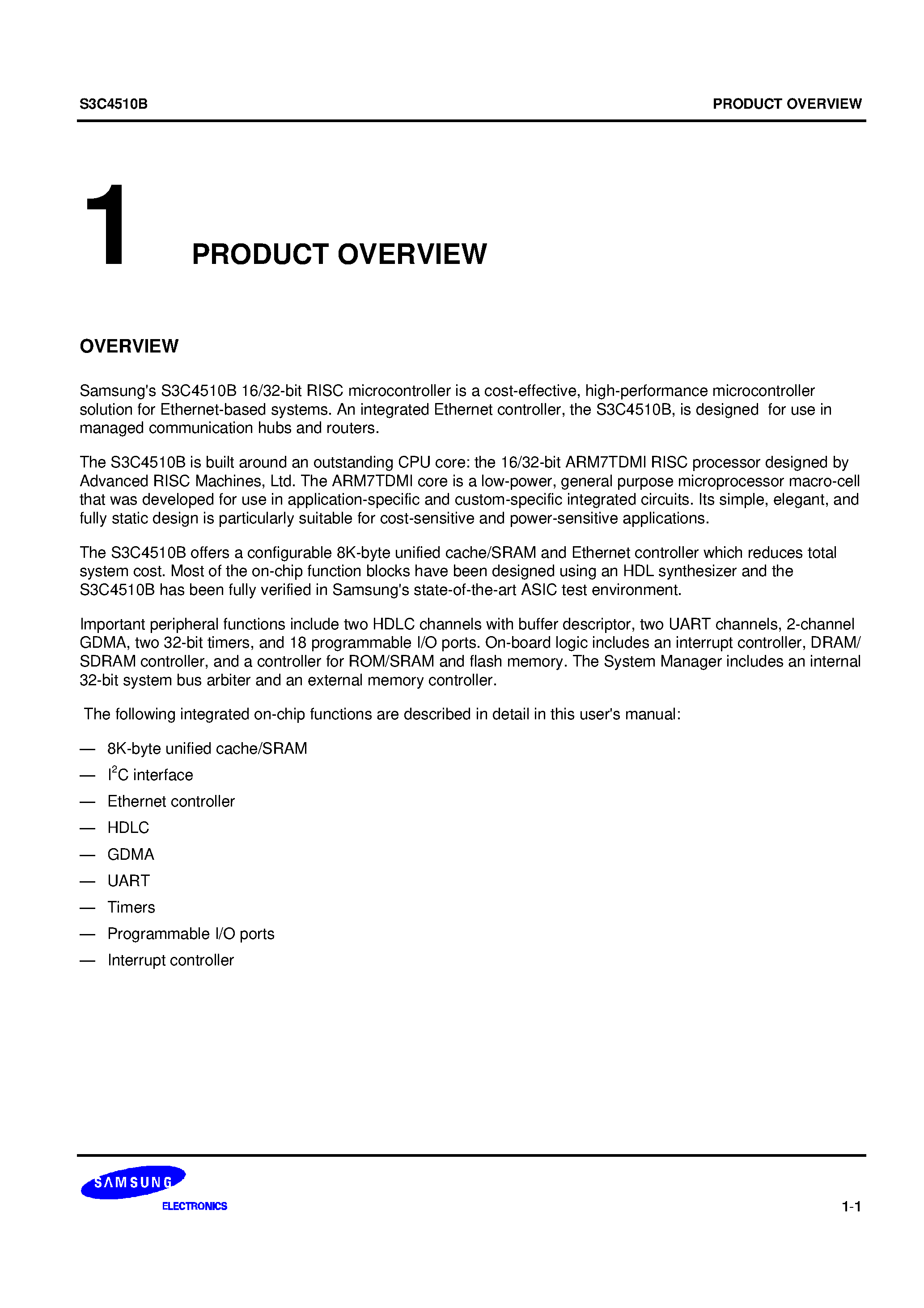 Datasheet S3C4510B page 1 Datasheet S3C4510B - Samsungs S3C4510B 16/32-bit RISC microcontroller is a cost-effective/ high-performance microcontroller solution for Ethernet-based systems. page 1