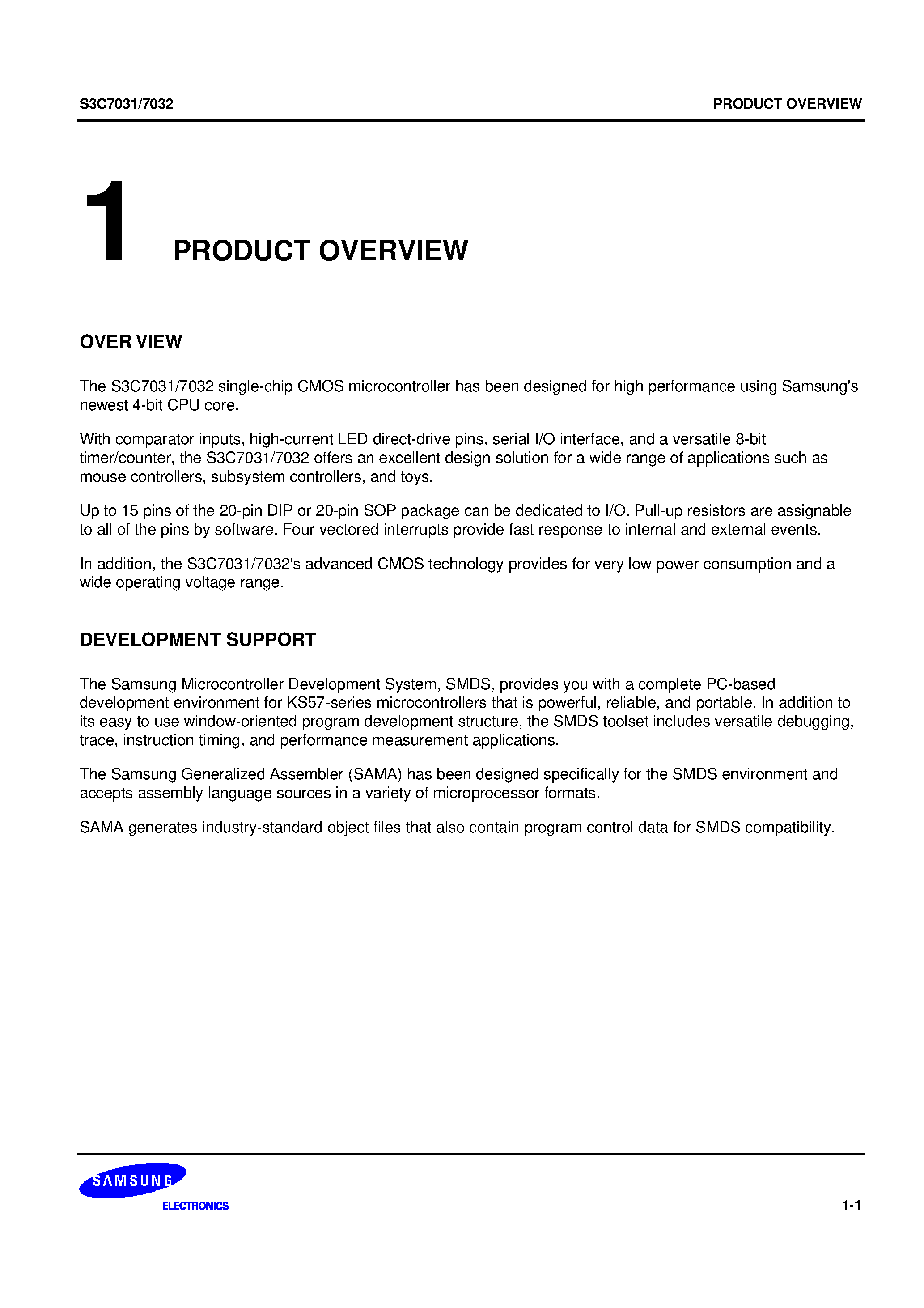 Datasheet S3C7032 - The S3C7031/7032 single-chip CMOS microcontroller has been designed for high performance using Samsungs newest 4-bit CPU core. page 1