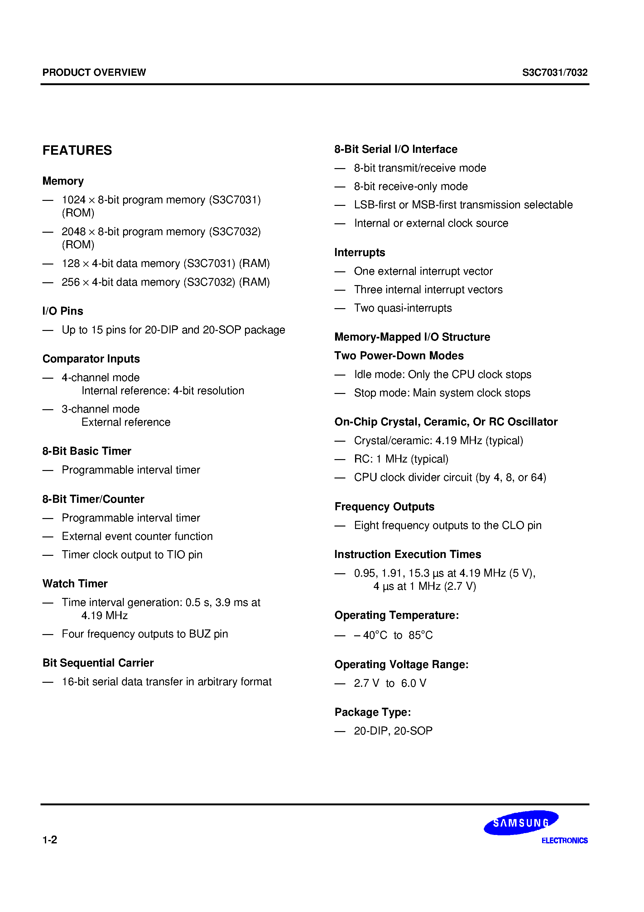 Datasheet S3C7032 - The S3C7031/7032 single-chip CMOS microcontroller has been designed for high performance using Samsungs newest 4-bit CPU core. page 2
