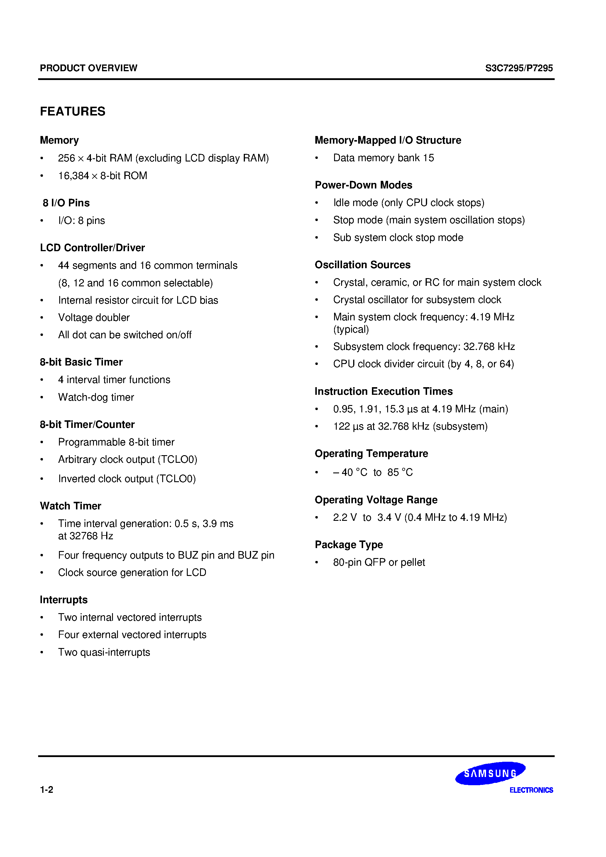 Datasheet S3C7295 - The S3C7295 single-chip CMOS microcontroller has been designed for high performance using Samsungs newest 4-bit CPU core/ SAM47 (Samsung Arrangeable M page 2
