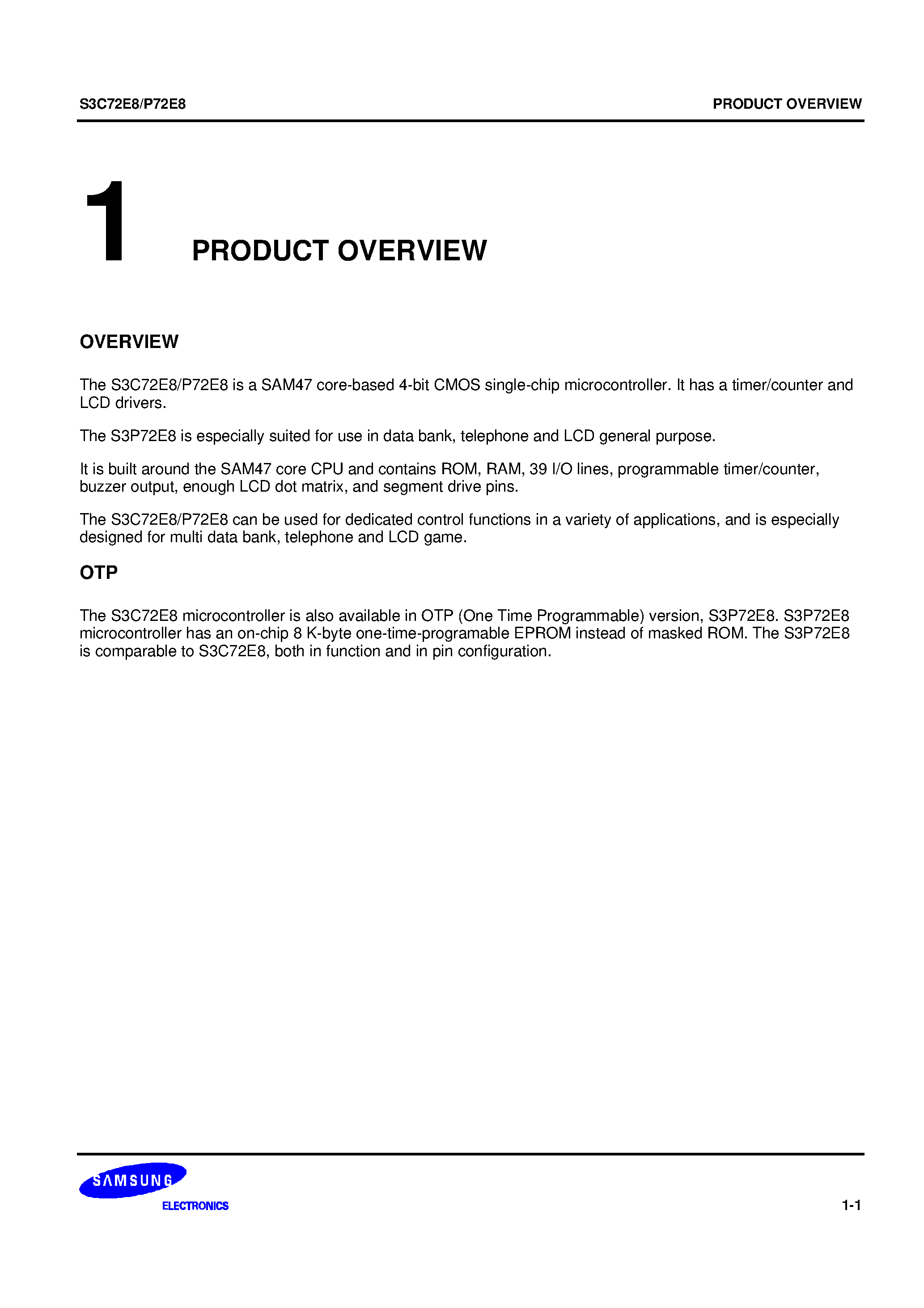 Datasheet S3C72E8 - The S3C72E8/P72E8 is a SAM47 core-based 4-bit CMOS single-chip microcontroller. It has a timer/counter and LCD drivers. page 1