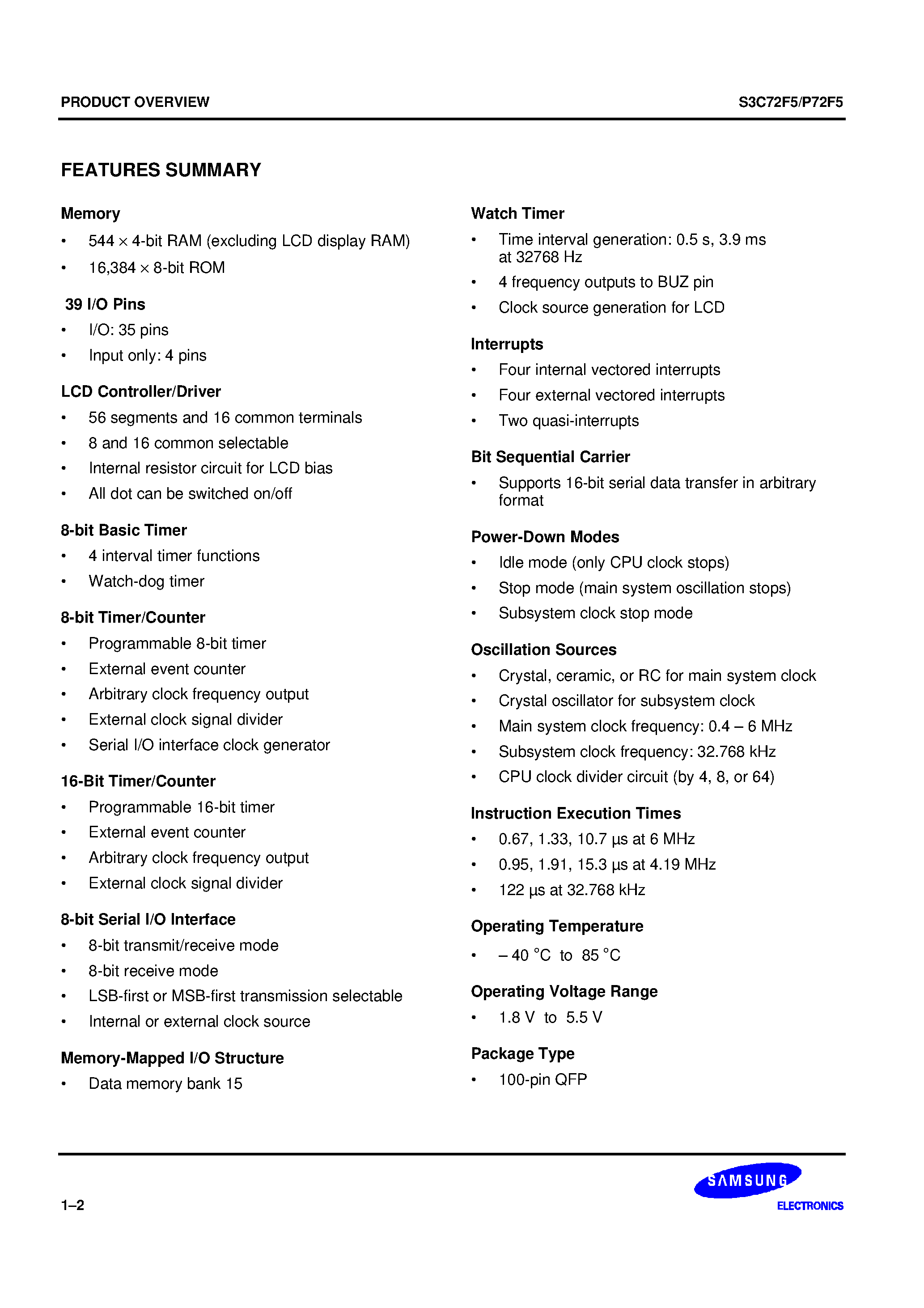 Datasheet S3C72F5 page 2 Datasheet S3C72F5 - The S3C72F5 single-chip CMOS microcontroller has been designed for high performance using Samsungs newest 4-bit CPU core/ SAM47 (Samsung Arrangeable M page 2
