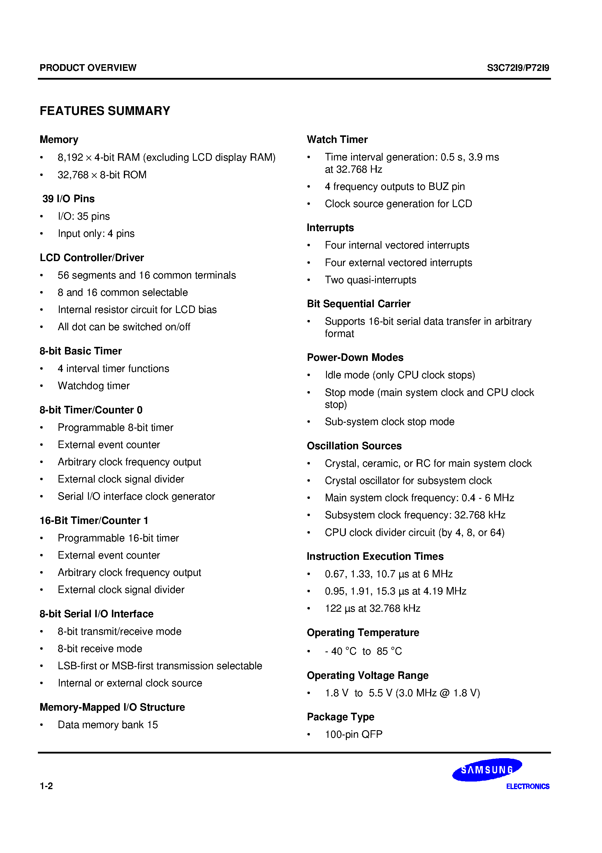 Даташит на микросхему S3P72I9 страница 2 Даташит S3P72I9 - The S3C72I9 single-chip CMOS microcontroller has been designed for high performance using Samsungs newest 4-bit CPU core/ SAM47 (Samsung Arrangeable M страница 2