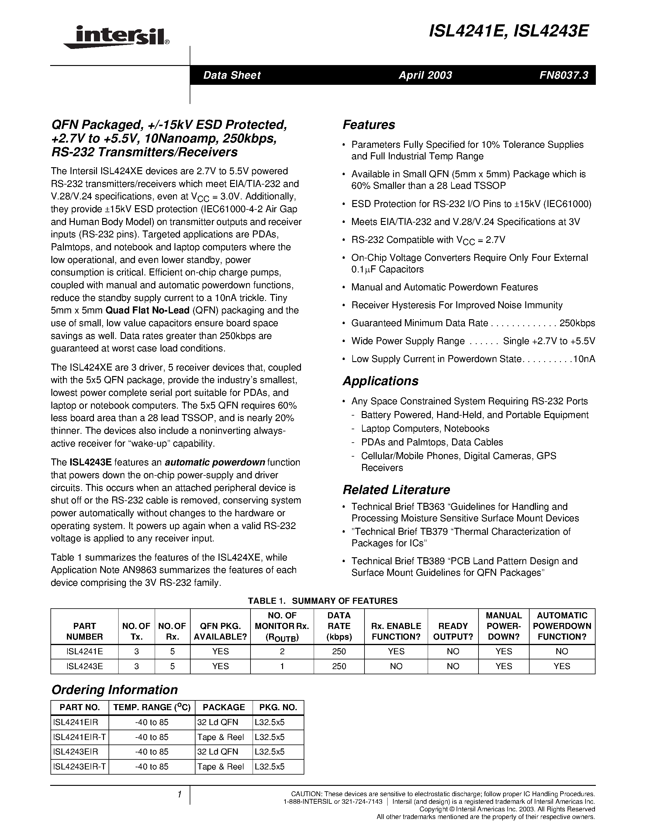 Datasheet ISL4241EIR page 1 Datasheet ISL4241EIR - QFN Packaged/ +/-15kV ESD Protected/ +2.7V to +5.5V/ 10Nanoamp/ 250kbps/ RS-232 Transmitters/Receivers page 1