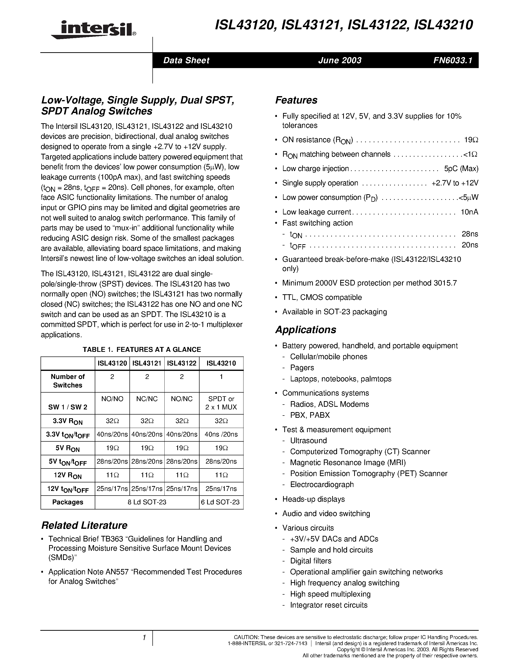 Datasheet ISL43122IH-T page 1 Datasheet ISL43122IH-T - Low-Voltage/ Single Supply/ Dual SPST/ SPDT Analog Switches page 1