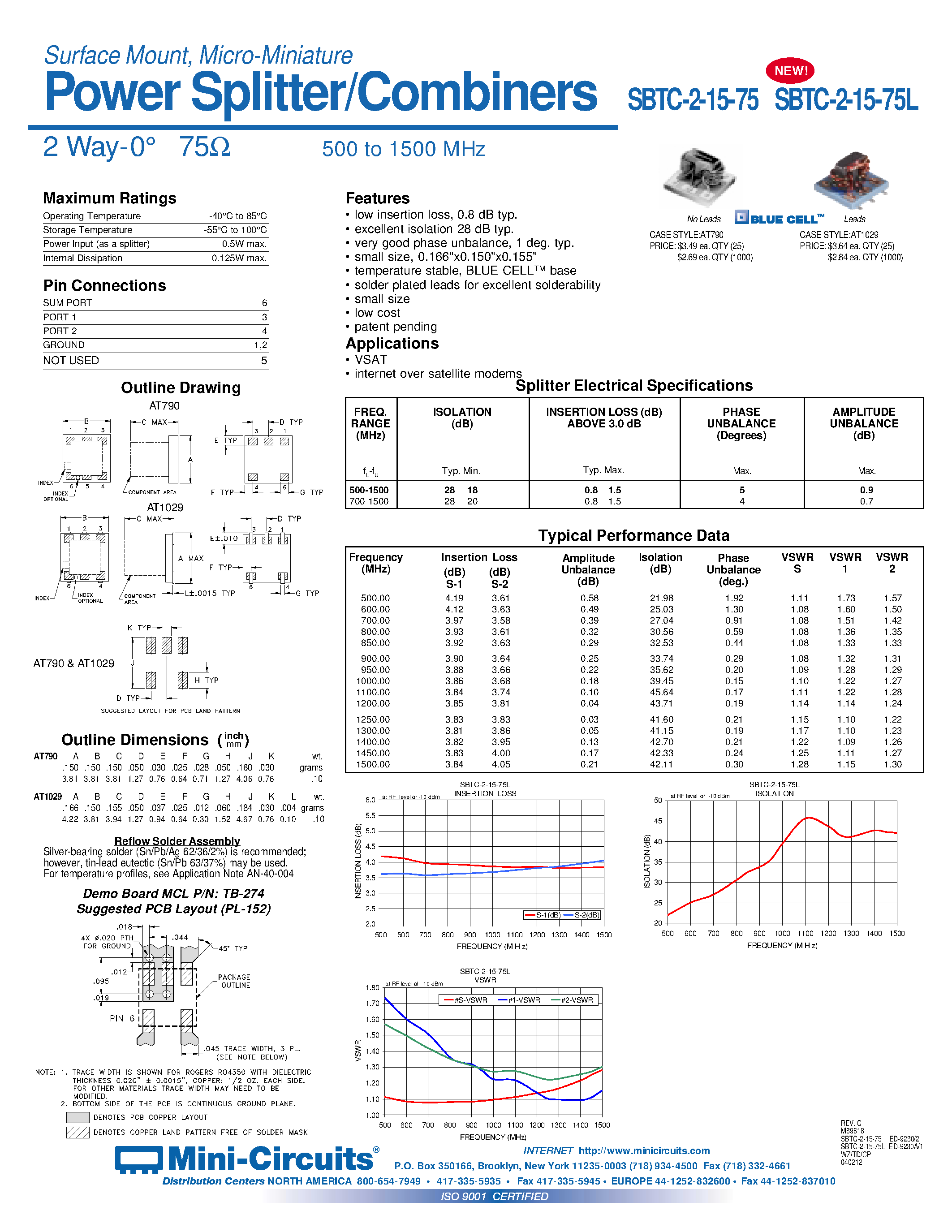 Datasheet SBTC-2-15-75 page 1 Datasheet SBTC-2-15-75 - Surface Mount/ Micro-Miniature Power Splitter/Combiners 2 Way-0 75 500 to 1500 MHz page 1