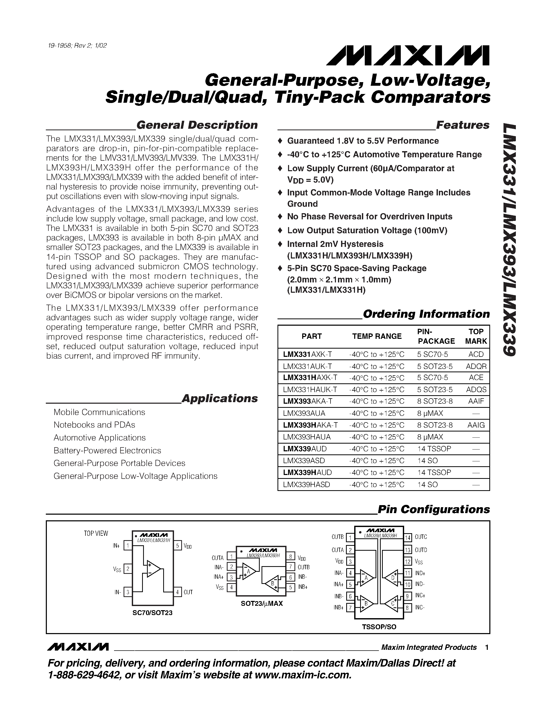 Datasheet LMX331AUK-T page 1 Datasheet LMX331AUK-T - General-Purpose/ Low-Voltage/ Single/Dual/Quad/ Tiny-Pack Comparators page 1