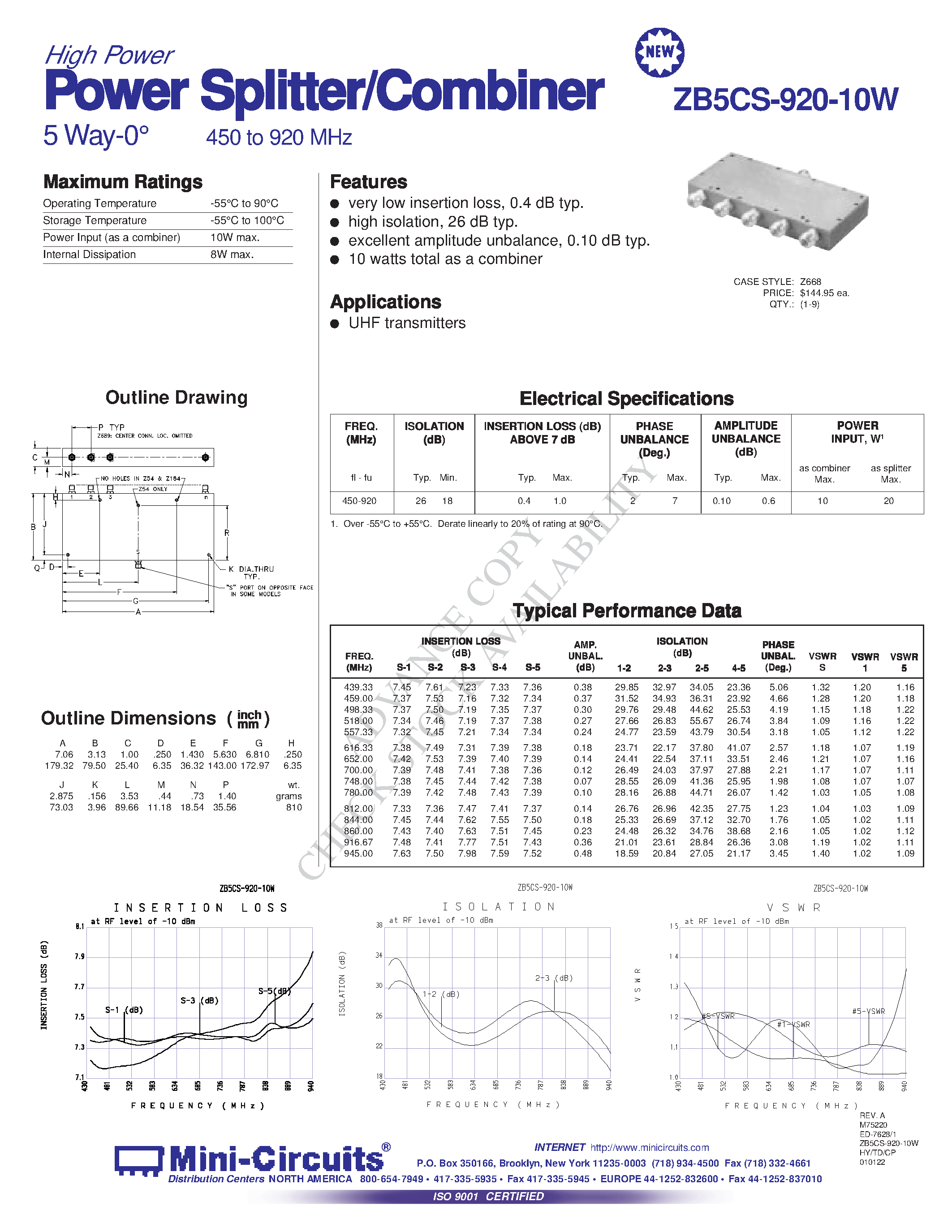Datasheet ZB5CS-920-10W page 1 Datasheet ZB5CS-920-10W - Power wer Splitter/Combiner 5 Way-0 450 to 920 MHz page 1