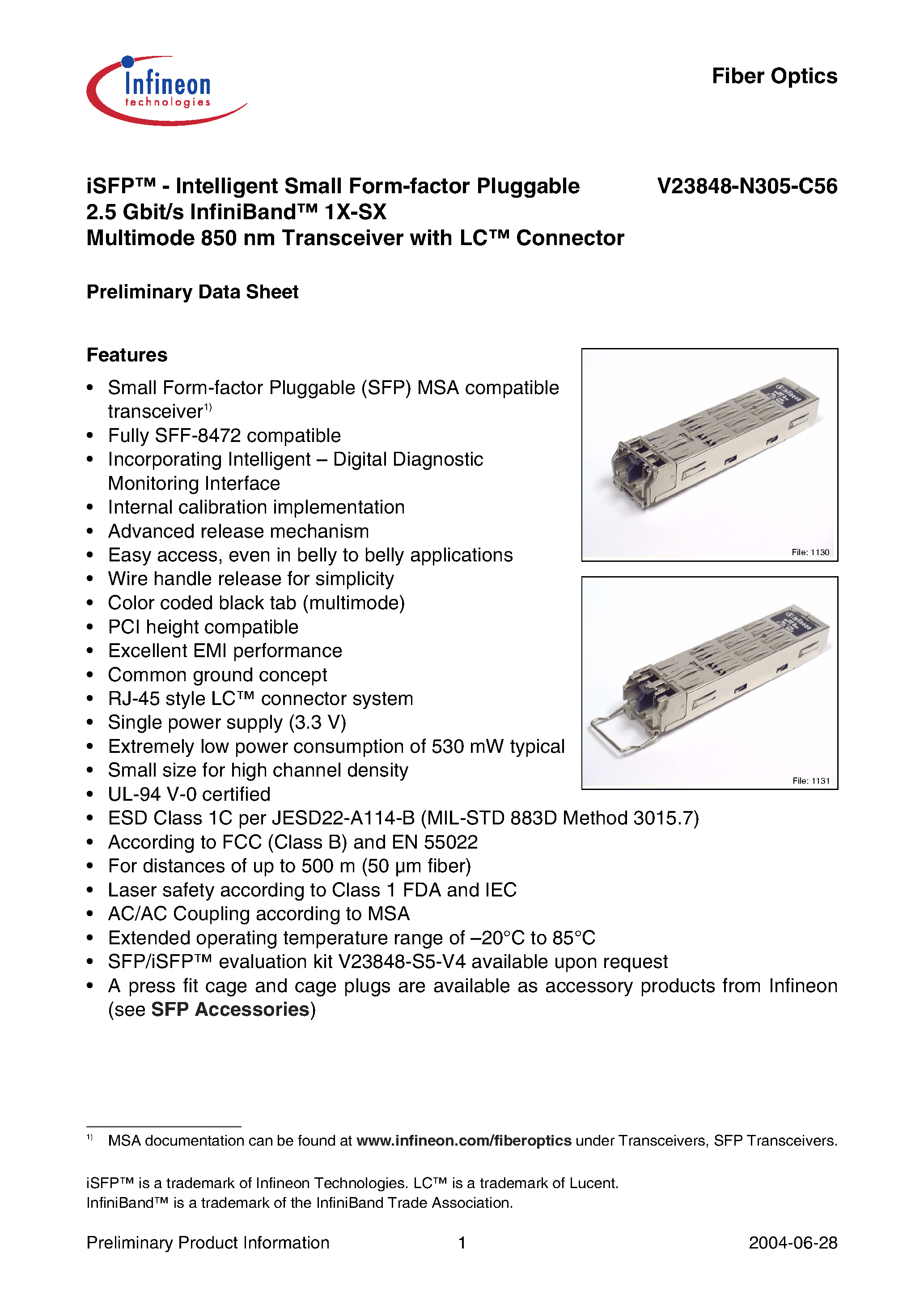 Datasheet V23848-N305-C56 page 1 Datasheet V23848-N305-C56 - iSFP-Intelligent Small Form-factor Pluggable 2.5 Gbit/s InfiniBand 1X-SX Multimode 850 nm Transceiver with LC Connector page 1