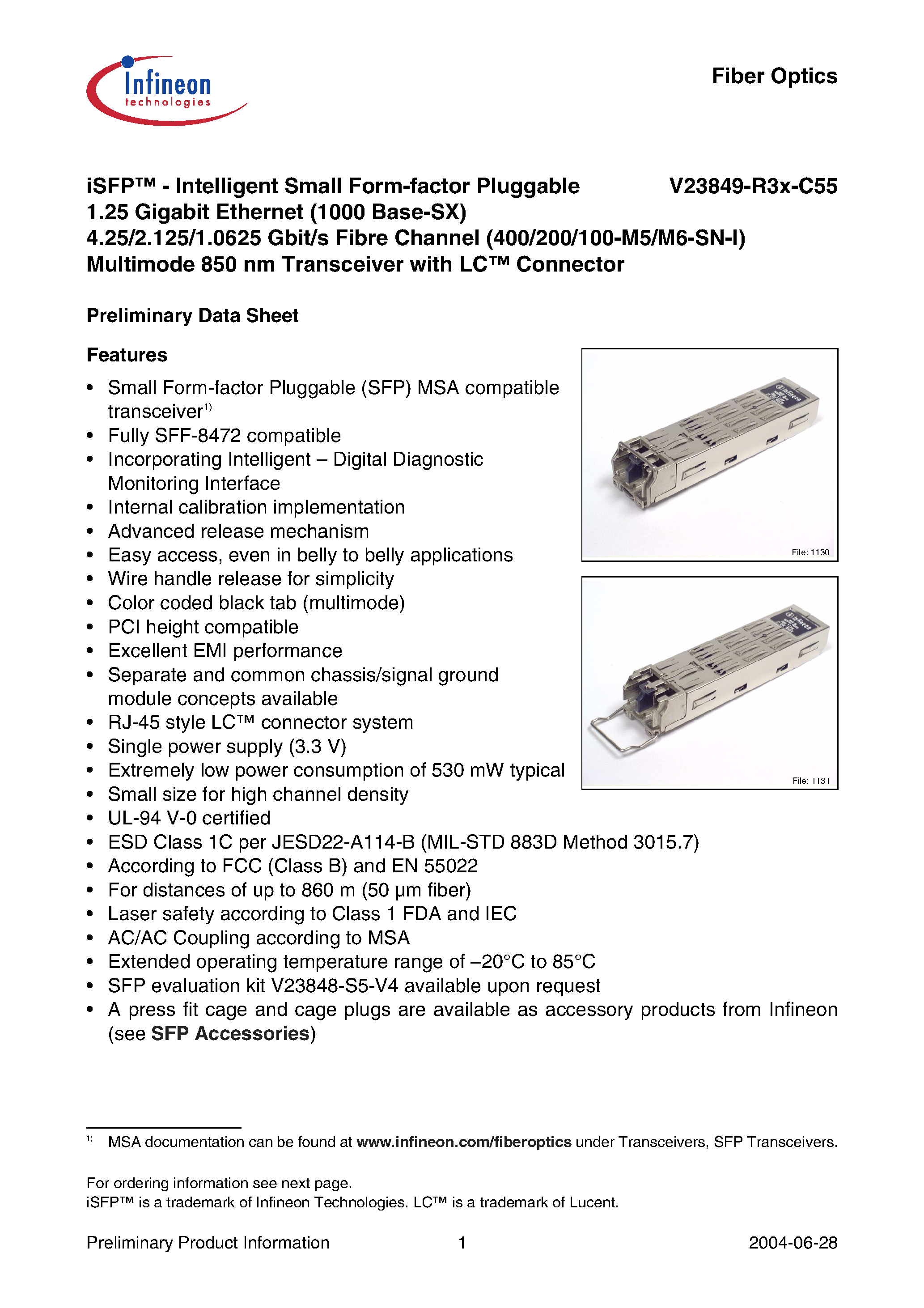Datasheet V23849-R36-C55 page 1 Datasheet V23849-R36-C55 - iSFP-Intelligent Small Form-factor Pluggable 1.25 Gigabit Ethernet 4.25/2.125/1.0625 Gbit/s Fibre Channel page 1
