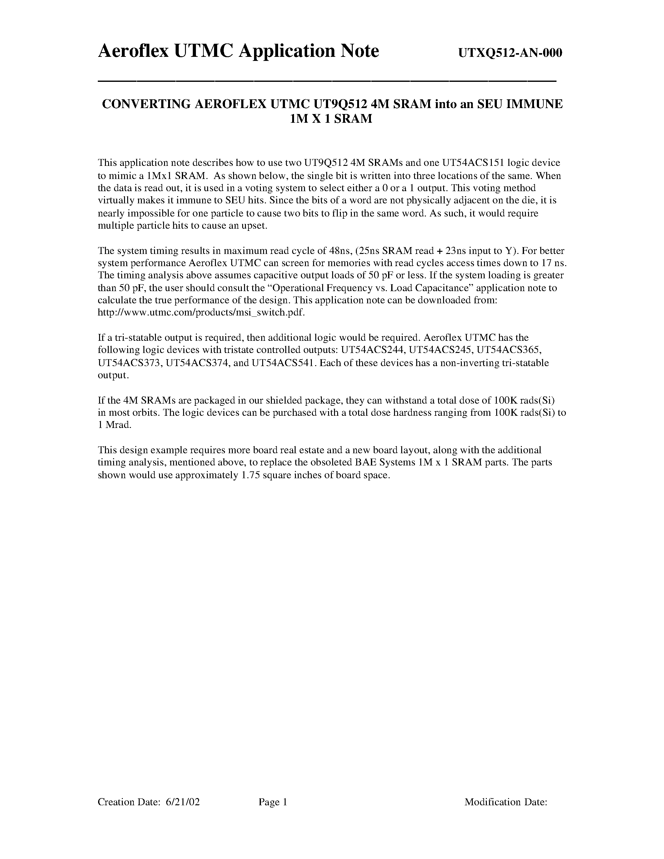 Datasheet UTXQ512 page 1 Datasheet UTXQ512 - CONVERTING AEROFLEX UTMC UT9Q512 4M SRAM into an SEU IMMUNE 1M X 1 SRAM page 1