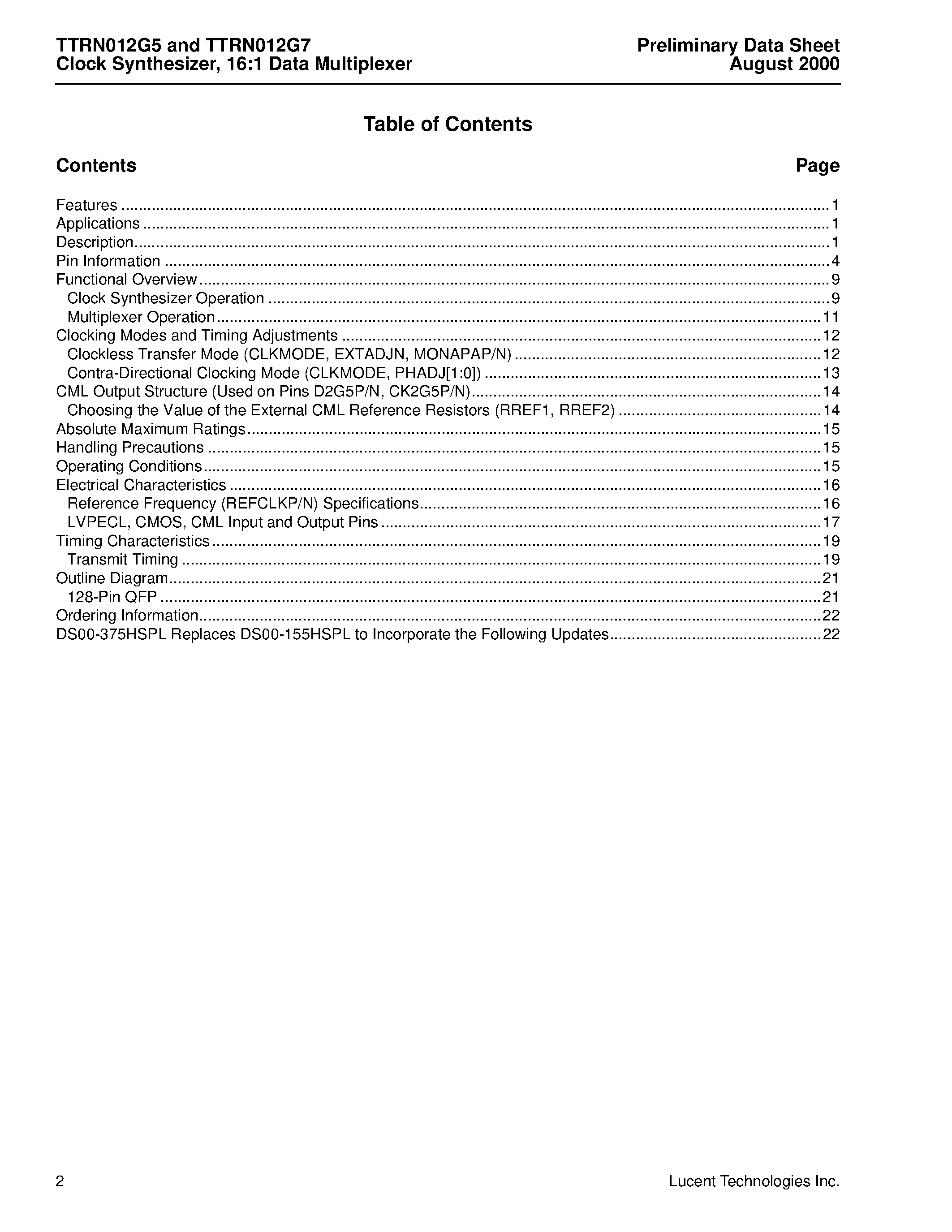 Даташит на микросхему TTRN012G53XE1 страница 2 Даташит TTRN012G53XE1 - TTRN012G5 (2.5 Gbits/s) and TTRN012G7 (2.5 Gbits/s and 2.7 Gbits/s) Clock Synthesizer/ 16:1 Data Multiplexer страница 2