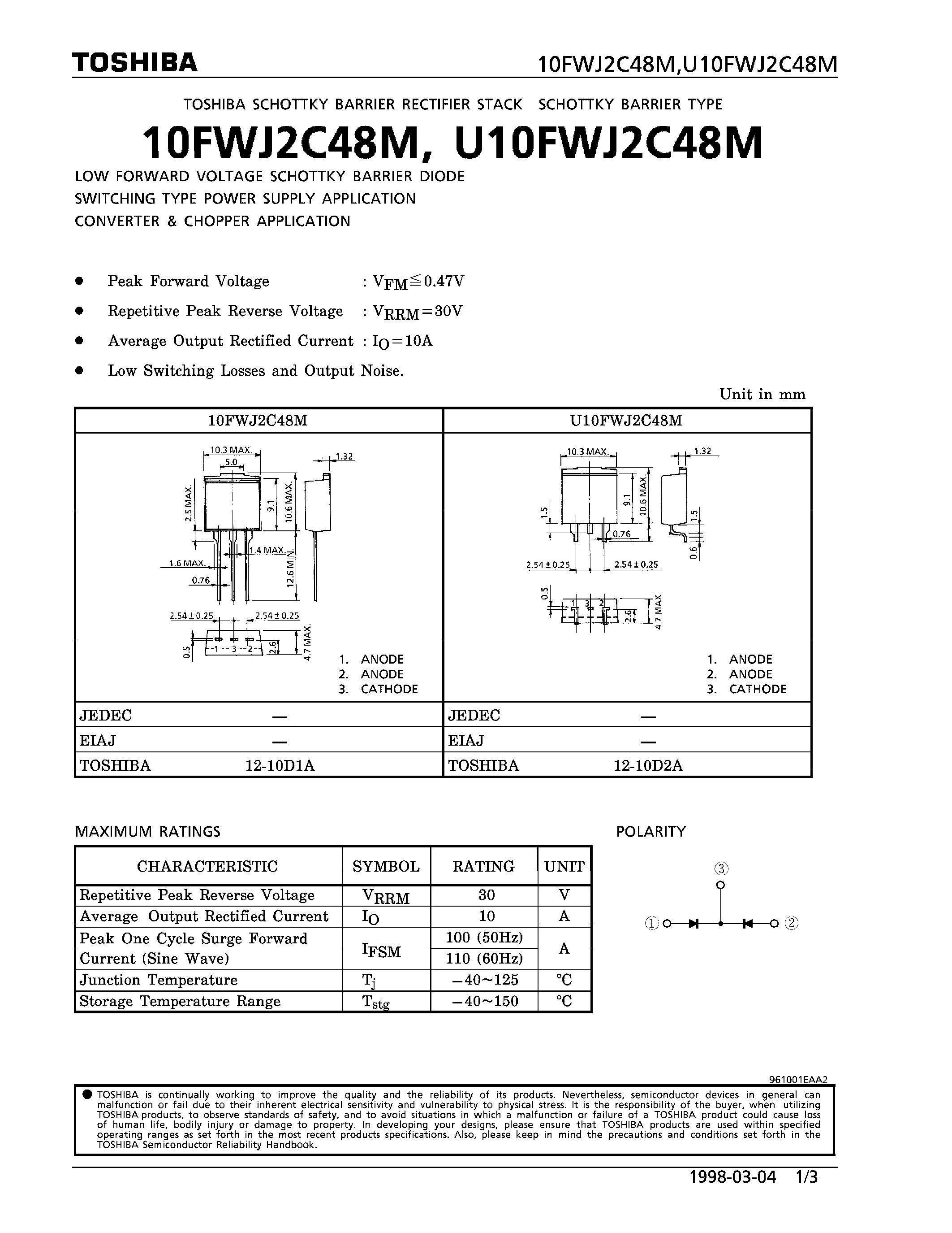 Datasheet U10FWJ2C48M page 1 Datasheet U10FWJ2C48M - SCHOTTKY BARRIER RECTIFIER STACK (LOW FORWARD VOLTAGE SCHOTTKY BARRIER DIODE SWITCHING TYPE POWER SUPPLY APPLICATION CONVERTER & CHOPPER APPLICATION) page 1