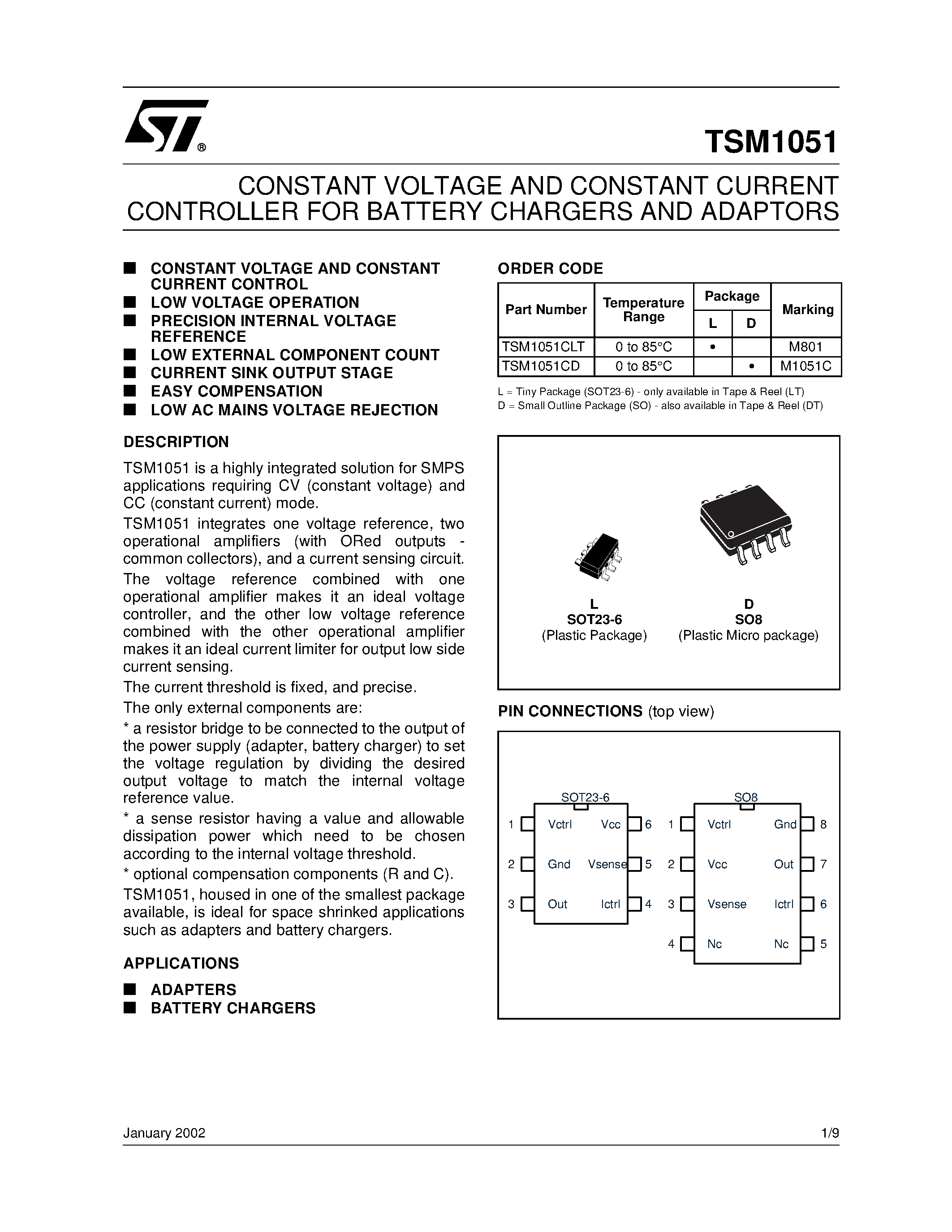 Datasheet TSM1051CD page 1 Datasheet TSM1051CD - CONSTANT VOLTAGE AND CONSTANT CURRENT CONTROLLER FOR BATTERY CHARGERS AND ADAPTORS page 1