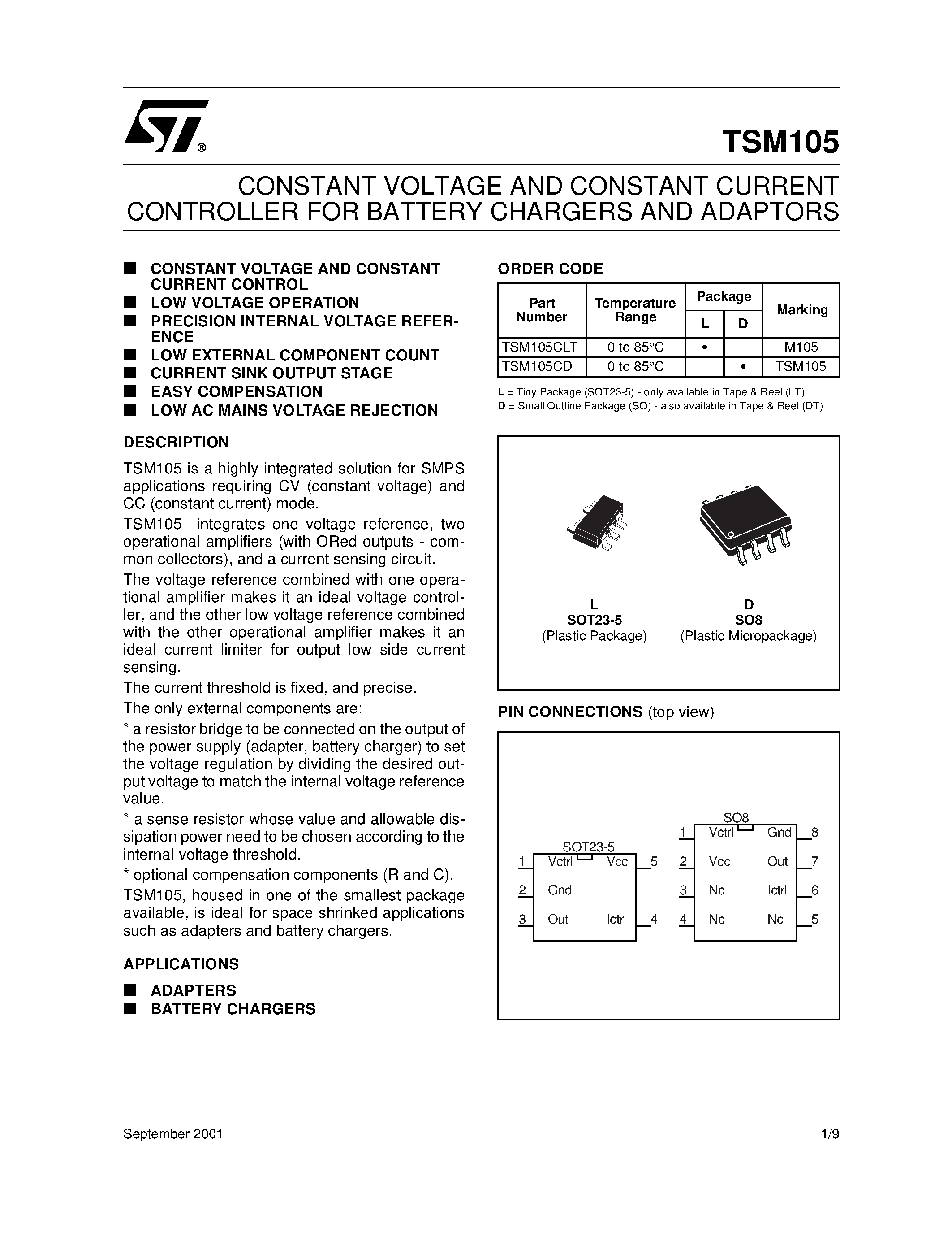 Datasheet TSM105CLT page 1 Datasheet TSM105CLT - CONSTANT VOLTAGE AND CONSTANT CURRENT CONTROLLER FOR BATTERY CHARGERS AND ADAPTORS page 1