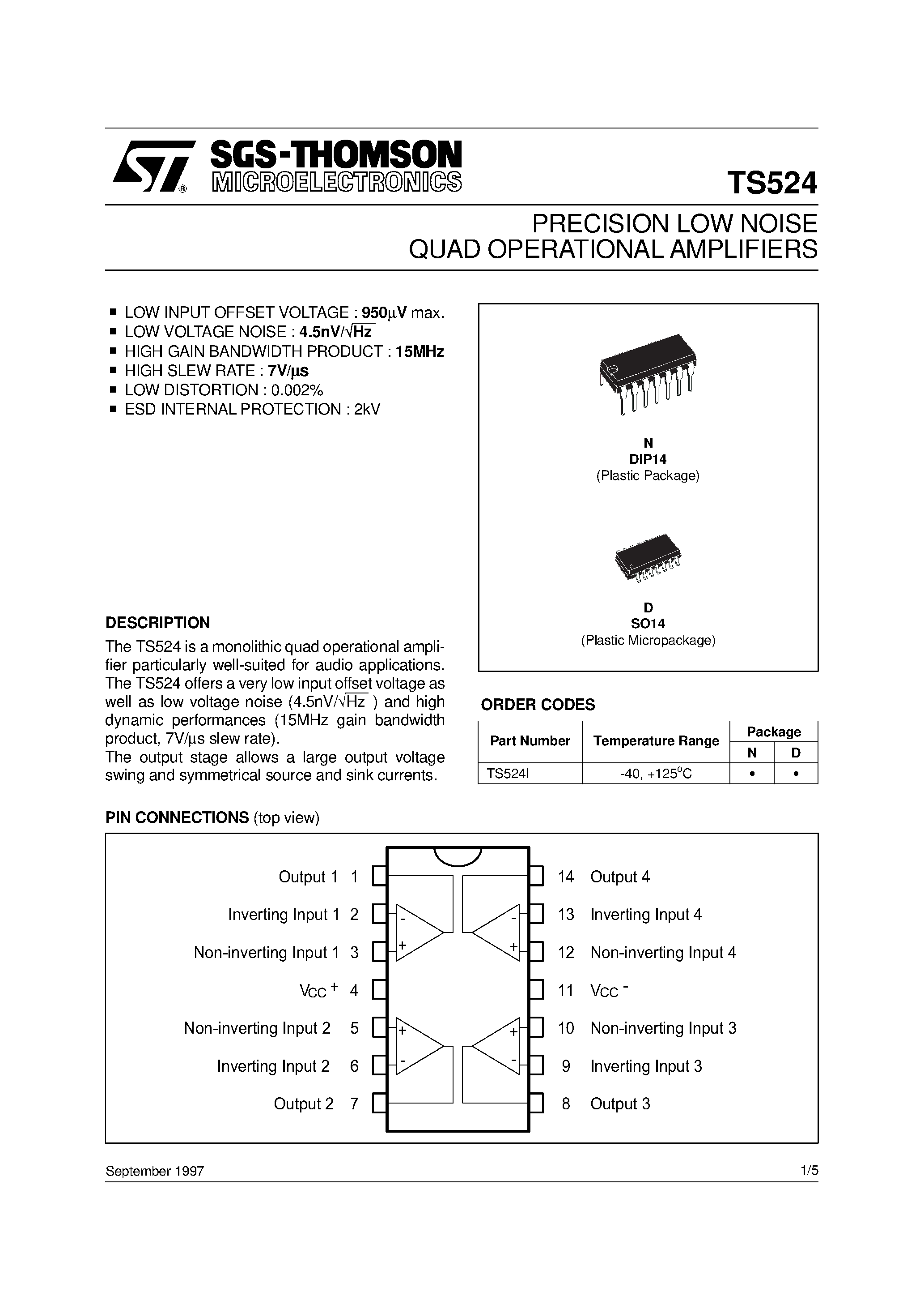 Datasheet TS524IN page 1 Datasheet TS524IN - PRECISION LOW NOISE QUAD OPERATIONAL AMPLIFIERS page 1