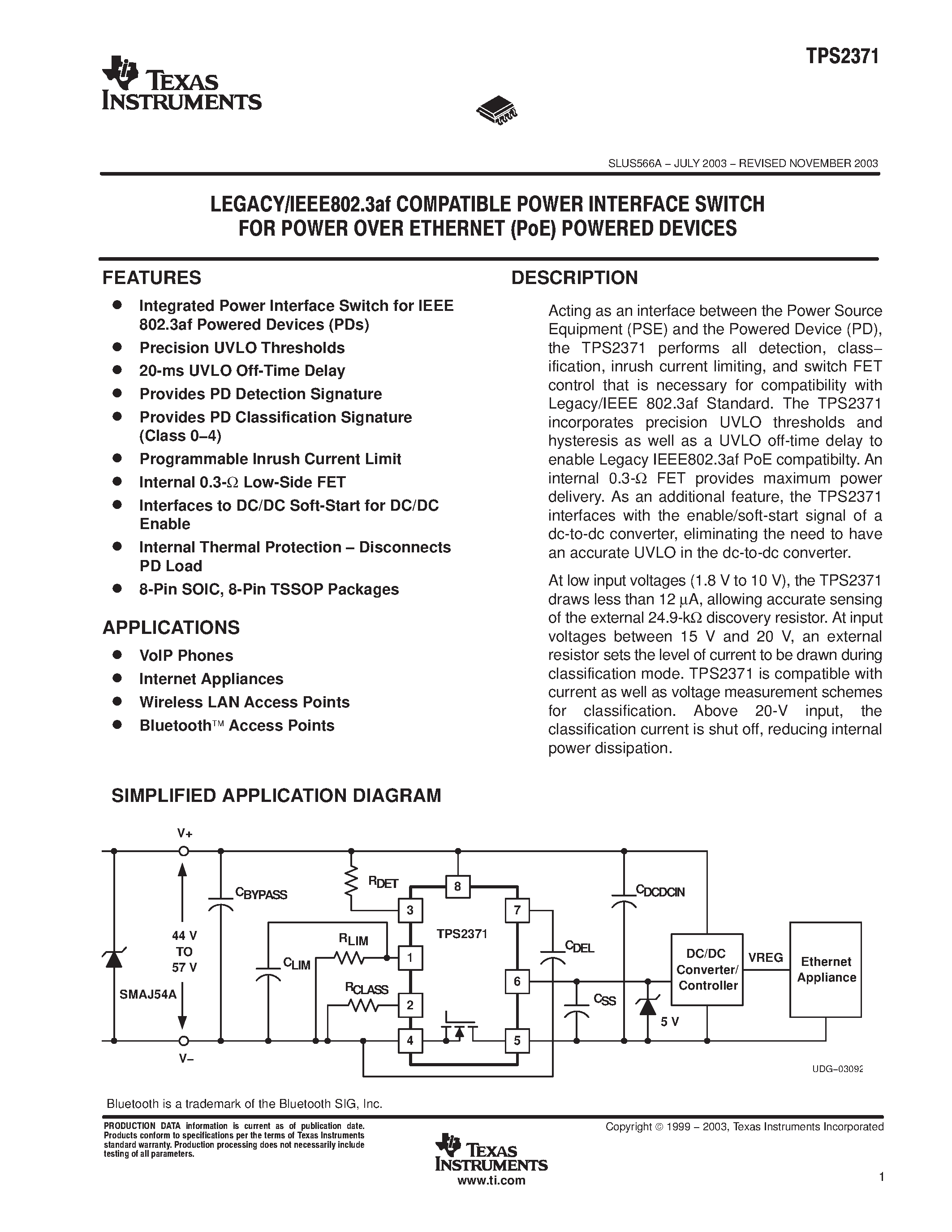 Datasheet TPS2371PW page 1 Datasheet TPS2371PW - LEGACY IEEE802.3AF COMPATIBLE POWER INTERFACE SWITCH FOR POWER OVER ETHERNET POWERED DEVICES page 1