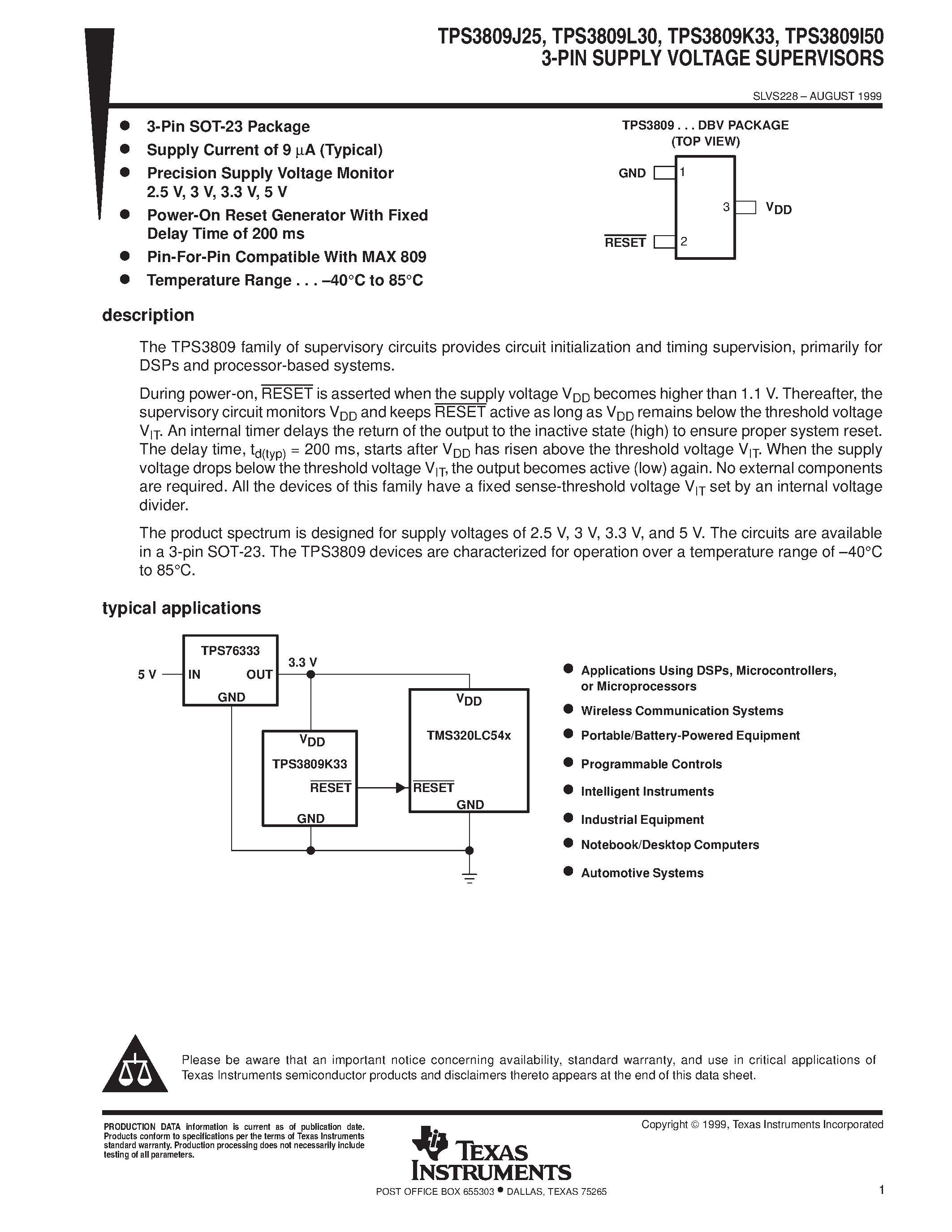 Datasheet TPS3809K33DBV page 1 Datasheet TPS3809K33DBV - 3-PIN SUPPLY VOLTAGE SUPERVISORS page 1