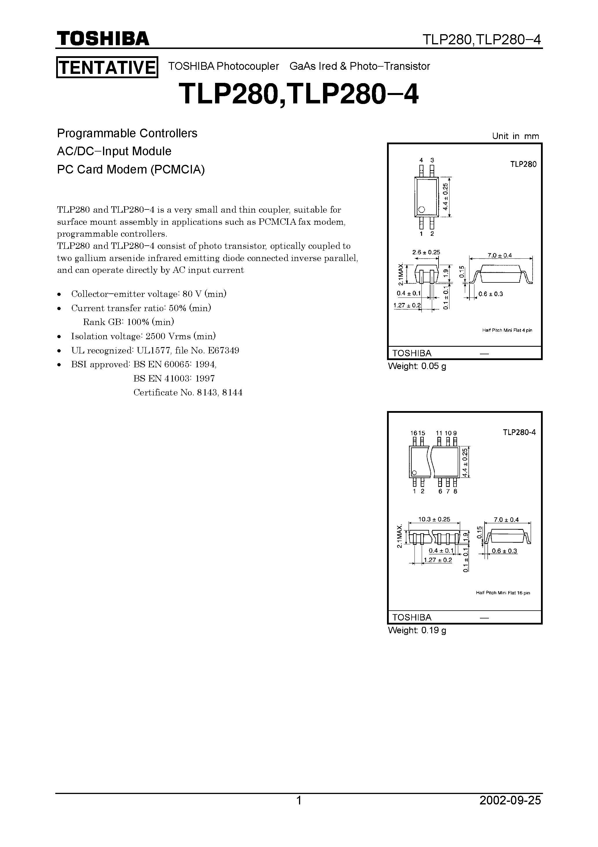 Даташит на микросхему TLP280 страница 1 Даташит TLP280 - Programmable Controllers AC/DC−Input Module PC Card Modem (PCMCIA) страница 1
