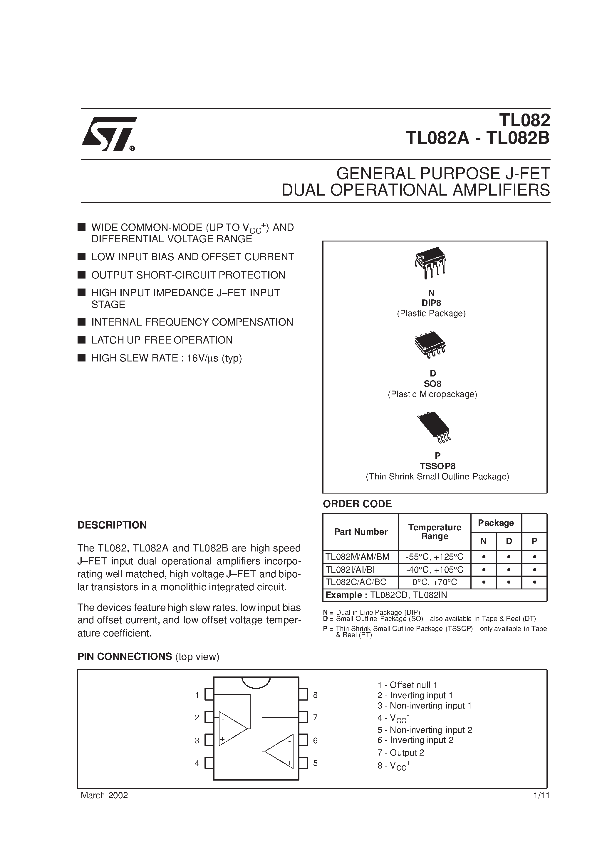 Datasheet TL082IP page 1 Datasheet TL082IP - GENERAL PURPOSE J-FET DUAL OPERATIONAL AMPLIFIERS page 1