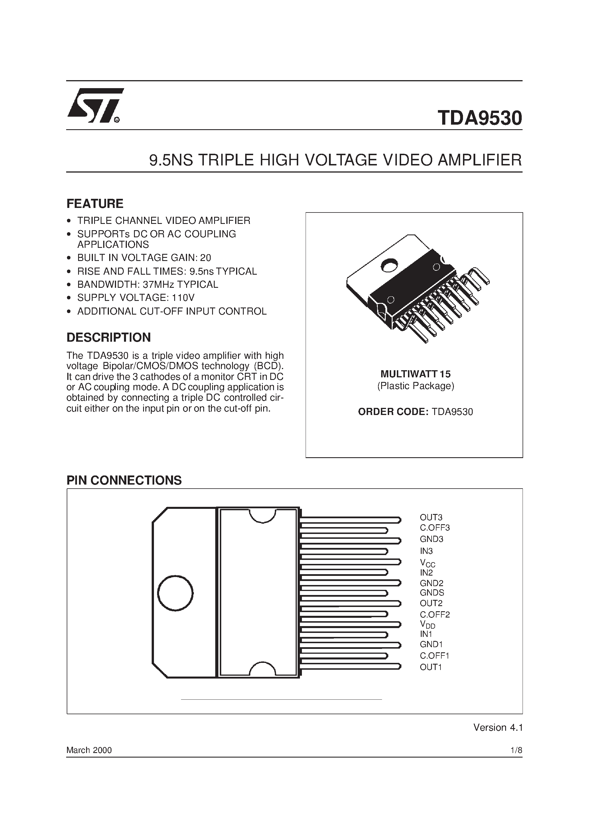 Datasheet TDA9530 page 1 Datasheet TDA9530 - 9.5NS TRIPLE HIGH VOLTAGE VIDEO AMPLIFIER page 1