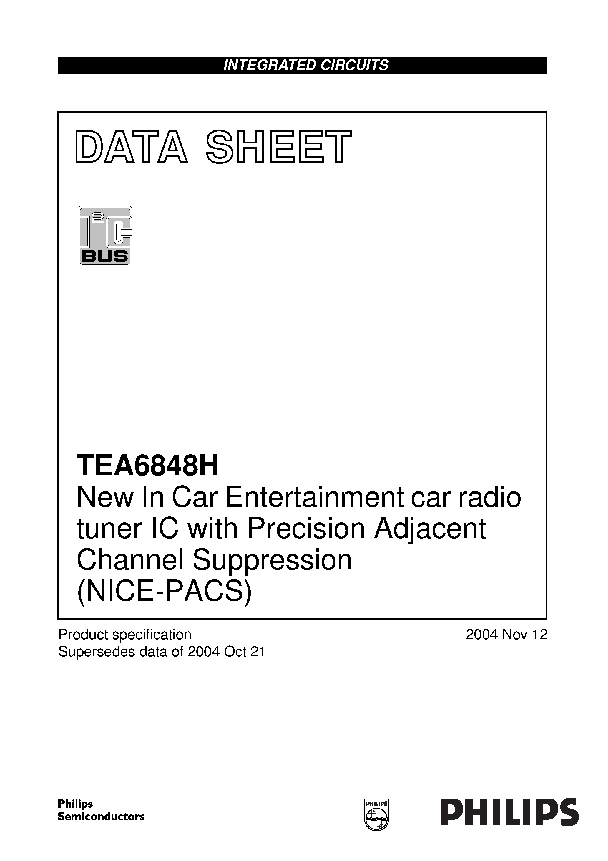 Datasheet TEA6848H page 1 Datasheet TEA6848H - New In Car Entertainment car radio tuner IC with Precision Adjacent Channel Suppression page 1