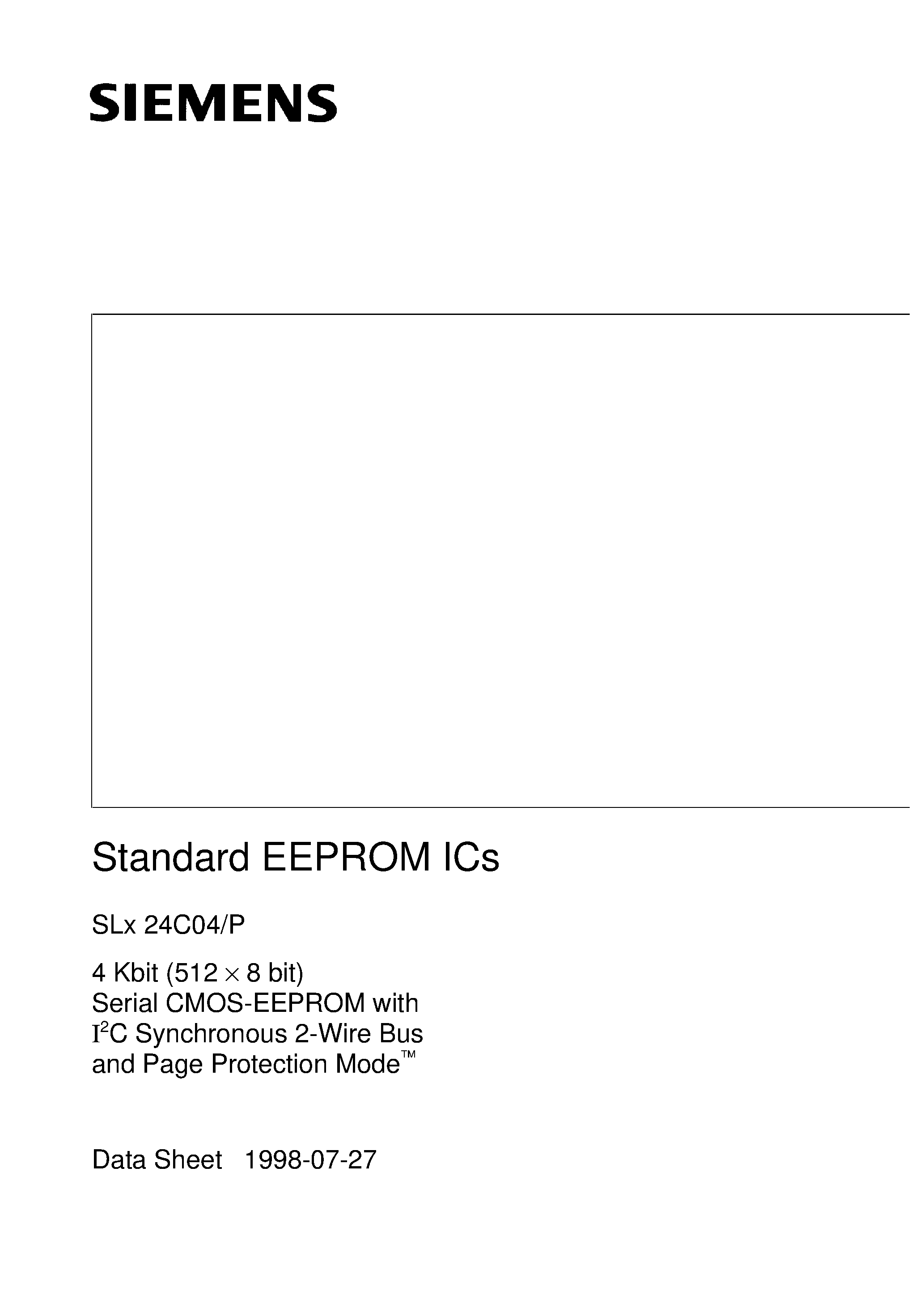 Datasheet SLA24C04-D/P page 1 Datasheet SLA24C04-D/P - 4 Kbit 512 x 8 bit Serial CMOS EEPROMs/ I2C Synchronous 2-Wire Bus/ Page Protection Mode page 1