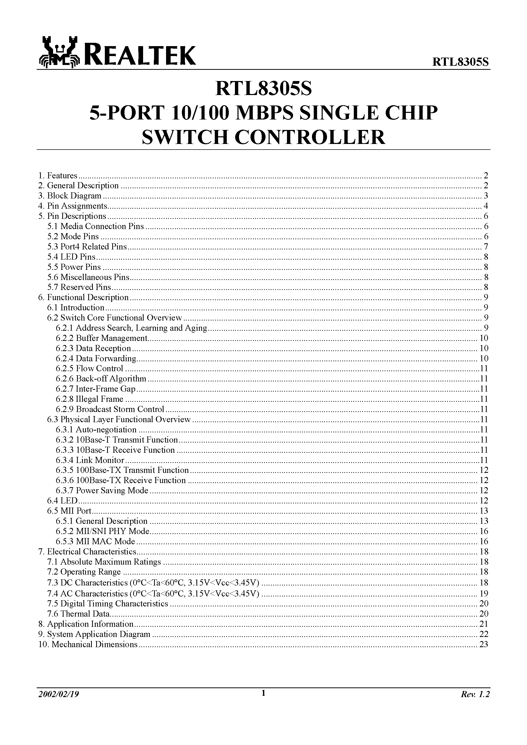 Datasheet RTL8305S page 1 Datasheet RTL8305S - 5-PORT 10/100 MBPS SINGLE CHIP SWITCH CONTROLLER page 1
