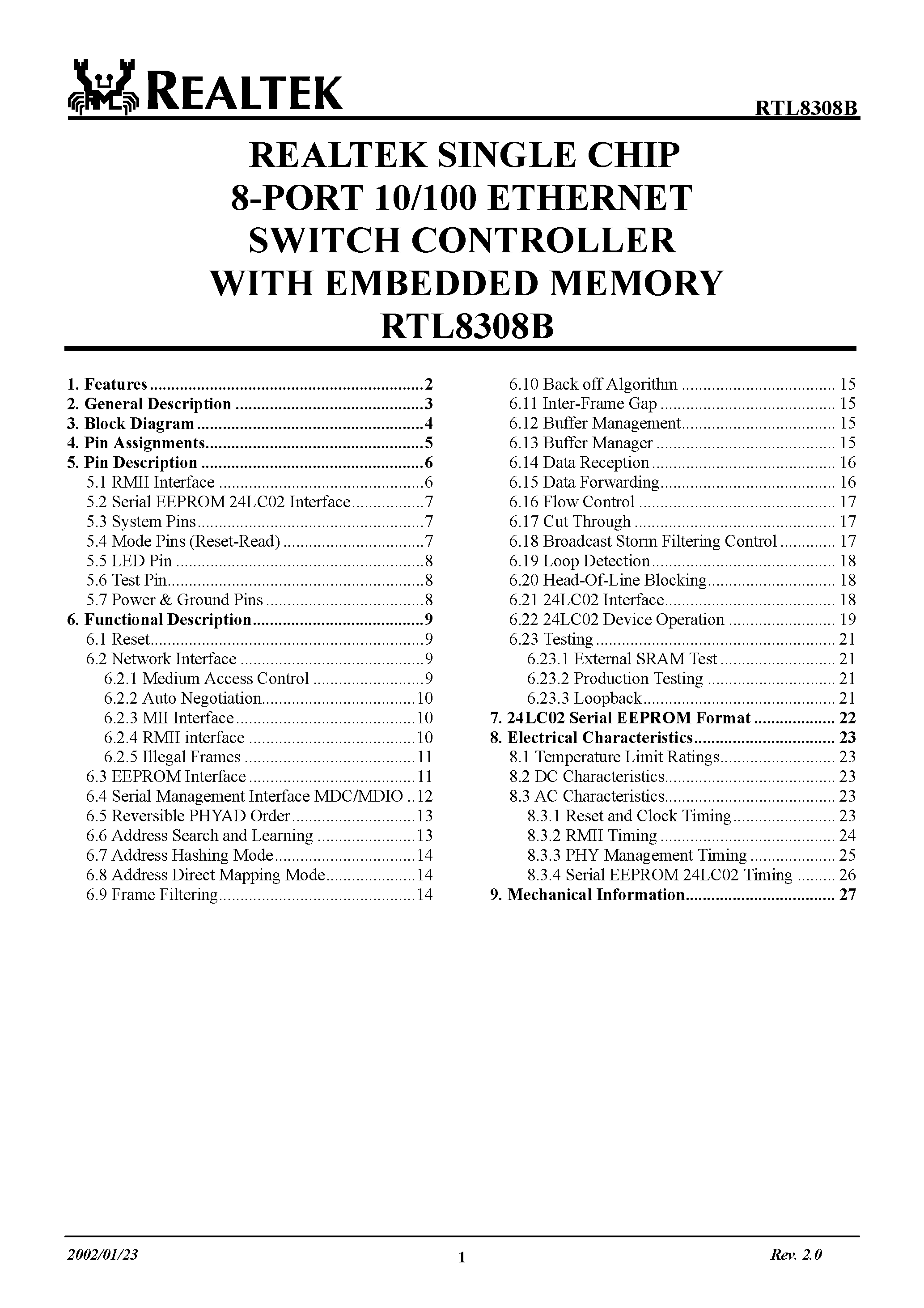 Даташит на микросхему RTL8308B страница 1 Даташит RTL8308B - REALTEK SINGLE CHIP 8-PORT 10/100 ETHERNET SWITCH CONTROLLER WITH EMBEDDED MEMORY страница 1