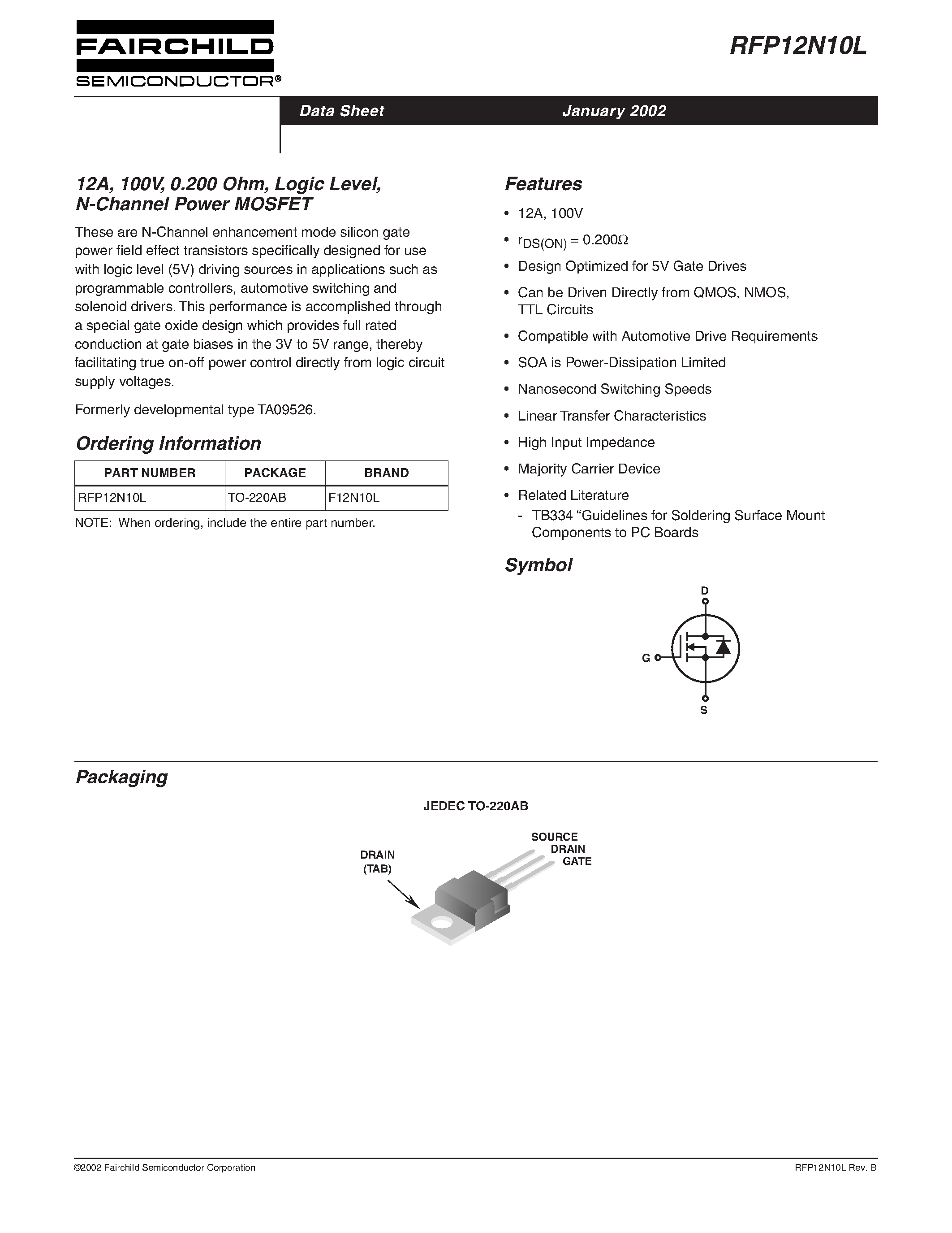 Datasheet RFP12N10L page 1 Datasheet RFP12N10L - 12A/ 100V/ 0.200 Ohm/ Logic Level/ N-Channel Power MOSFET page 1