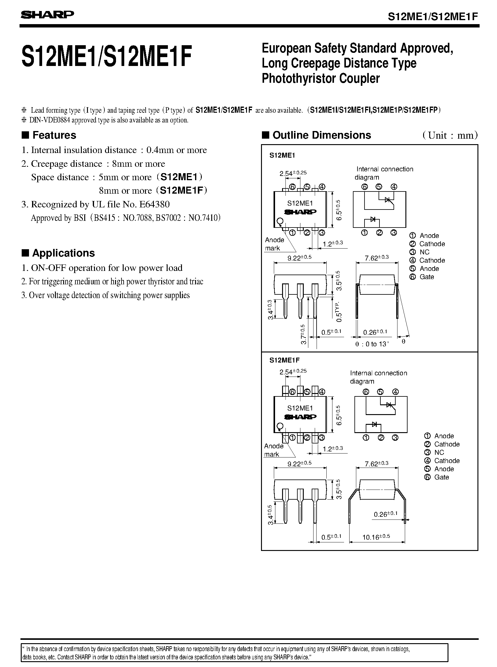 Даташит на микросхему S12ME1 страница 1 Даташит S12ME1 - European Safety Standard Approved/ Long Creepage Distance Type Photothyristor Coupler страница 1