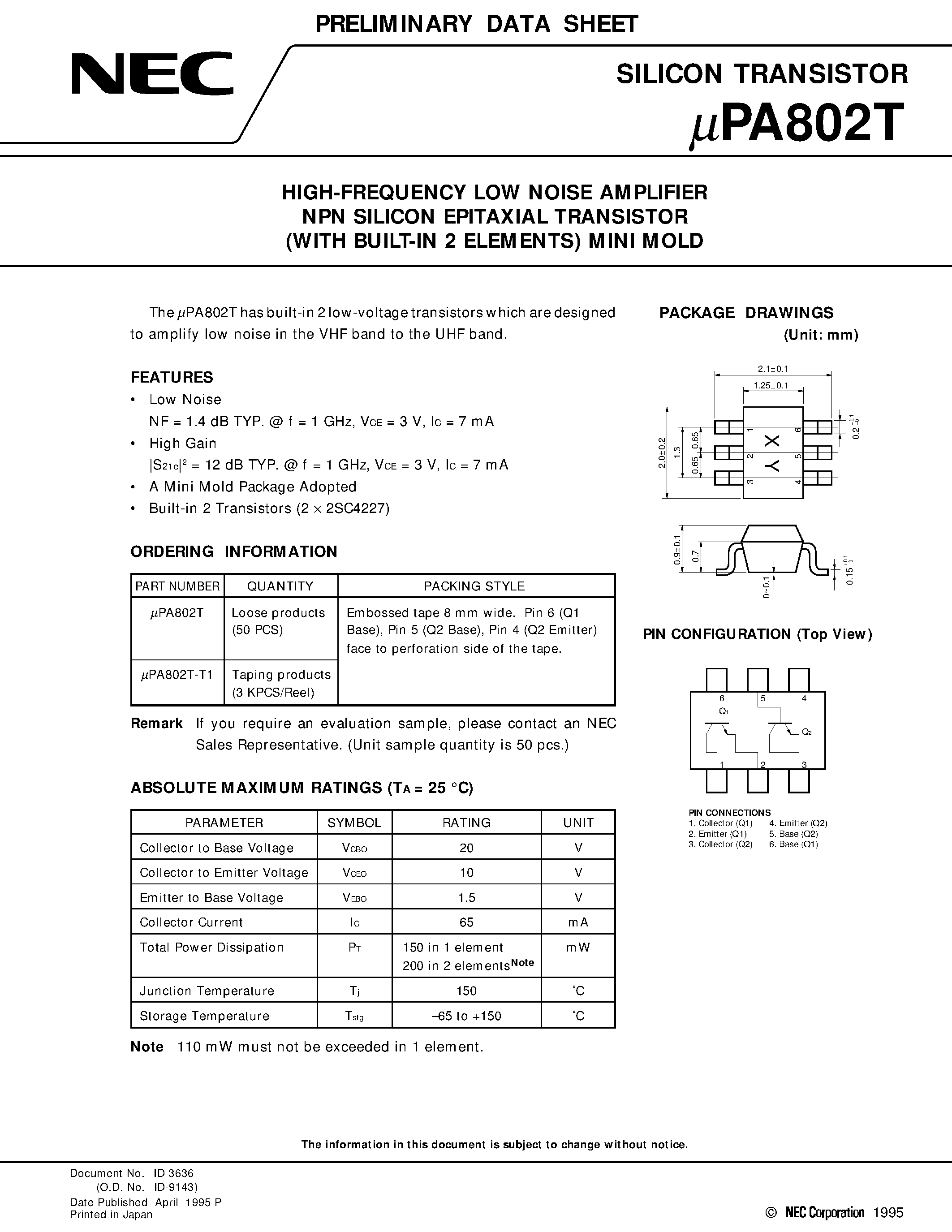 Datasheet UPA802T page 1 Datasheet UPA802T - HIGH-FREQUENCY LOW NOISE AMPLIFIER NPN SILICON EPITAXIAL TRANSISTOR WITH BUILT-IN 2 ELEMENTS MINI MOLD page 1