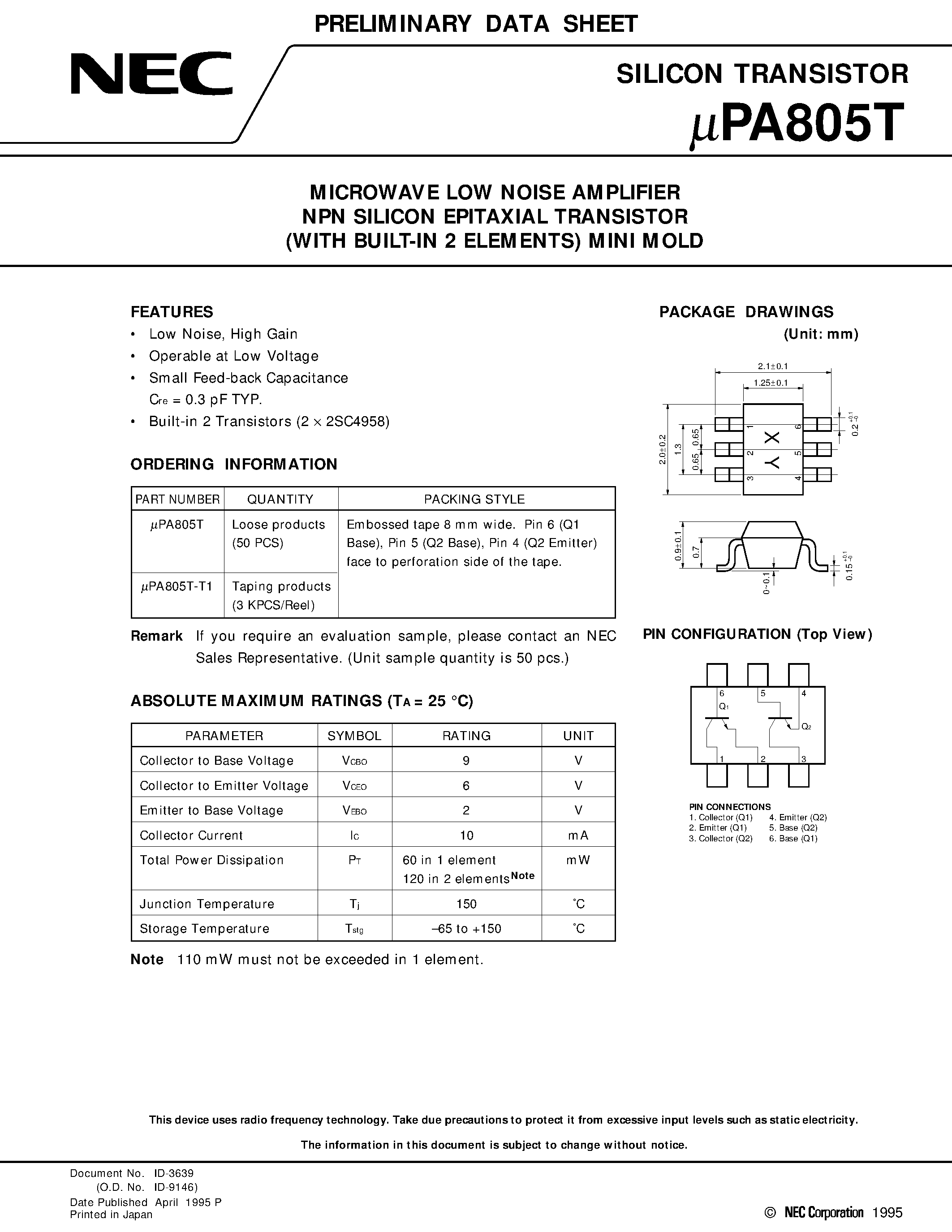 Datasheet UPA805T page 1 Datasheet UPA805T - MICROWAVE LOW NOISE AMPLIFIER NPN SILICON EPITAXIAL TRANSISTOR WITH BUILT-IN 2 ELEMENTS MINI MOLD page 1