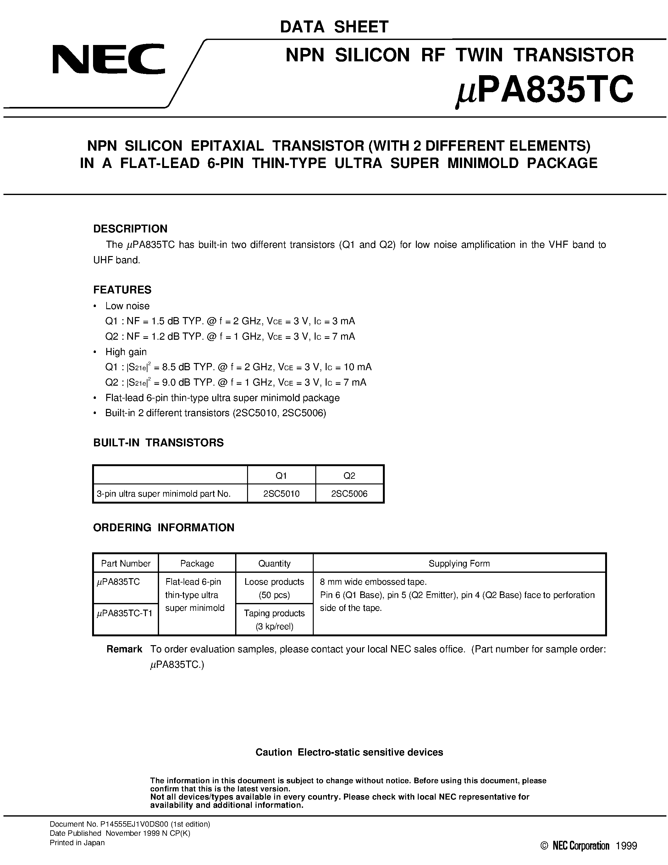 Даташит на микросхему UPA835TC страница 1 Даташит UPA835TC - NPN SILICON EPITAXIAL TRANSISTOR WITH 2 DIFFERENT ELEMENTS IN A FLAT-LEAD 6-PIN THIN-TYPE ULTRA SUPER MINIMOLD PACKAGE страница 1