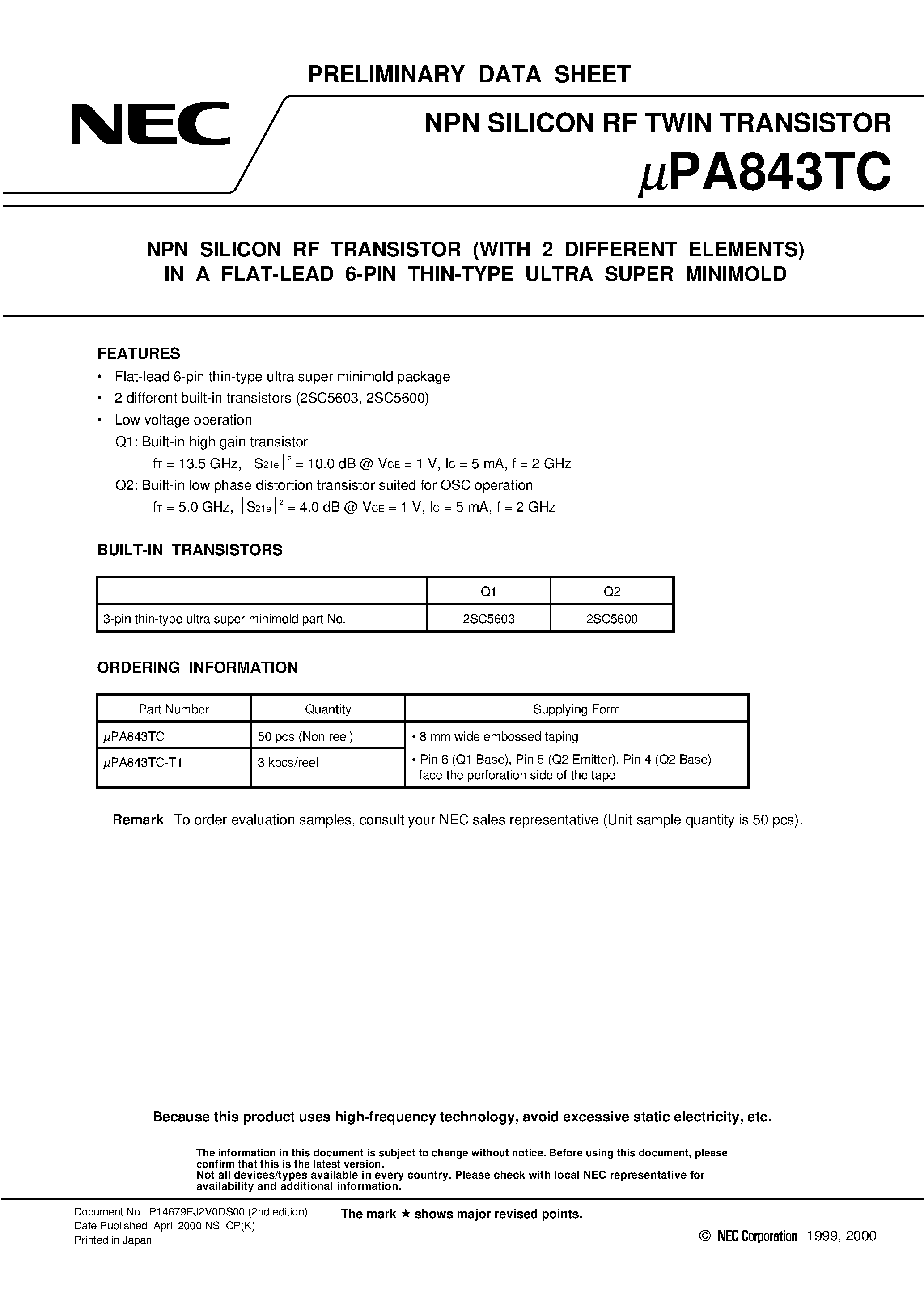 Даташит на микросхему UPA843TC страница 1 Даташит UPA843TC - NPN SILICON RF TRANSISTOR WITH 2 DIFFERENT ELEMENTS IN A FLAT-LEAD 6-PIN THIN-TYPE ULTRA SUPER MINIMOLD страница 1
