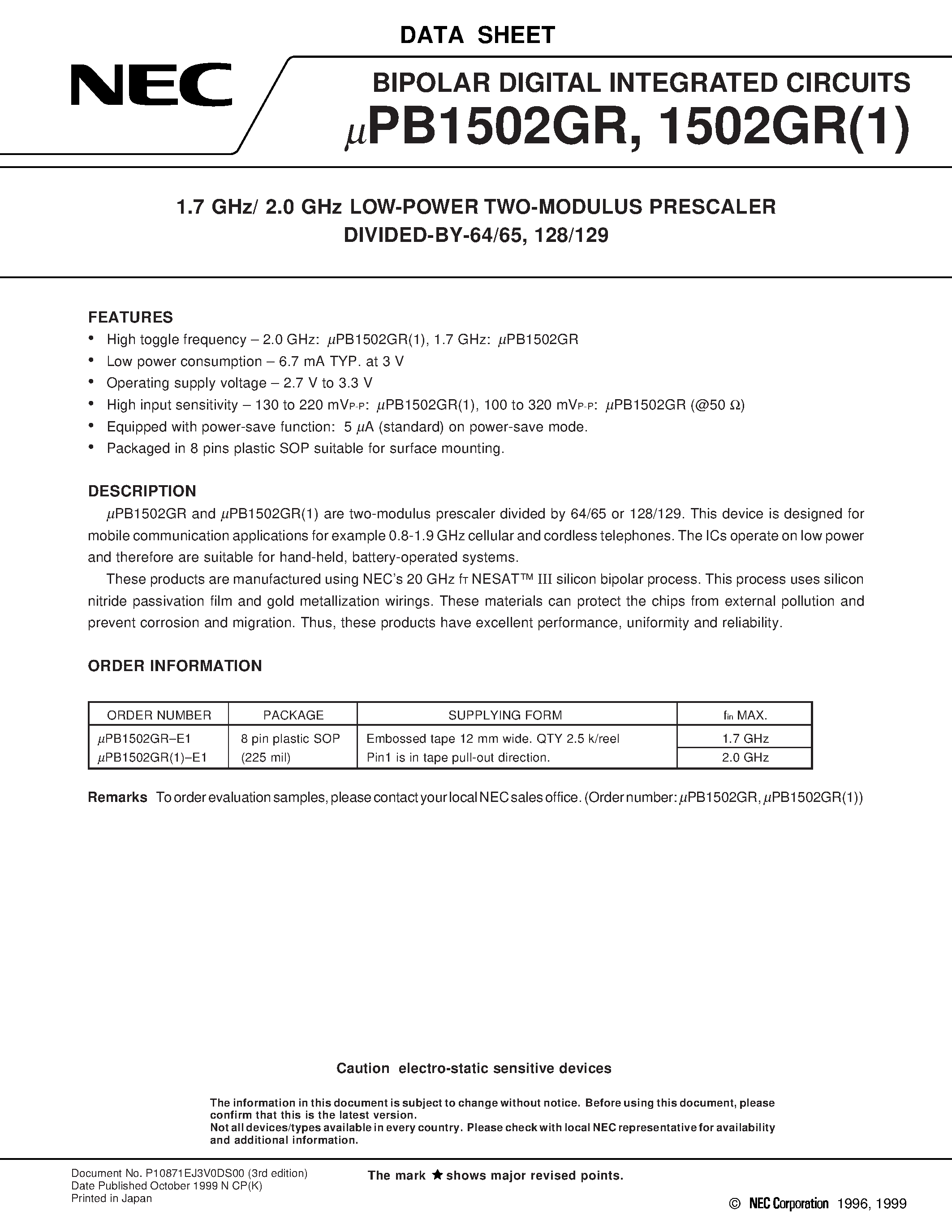 Datasheet UPB1502GR page 1 Datasheet UPB1502GR - 1.7 GHz/ 2.0 GHz LOW-POWER TWO-MODULUS PRESCALER DIVIDED-BY-64/65/ 128/129 page 1