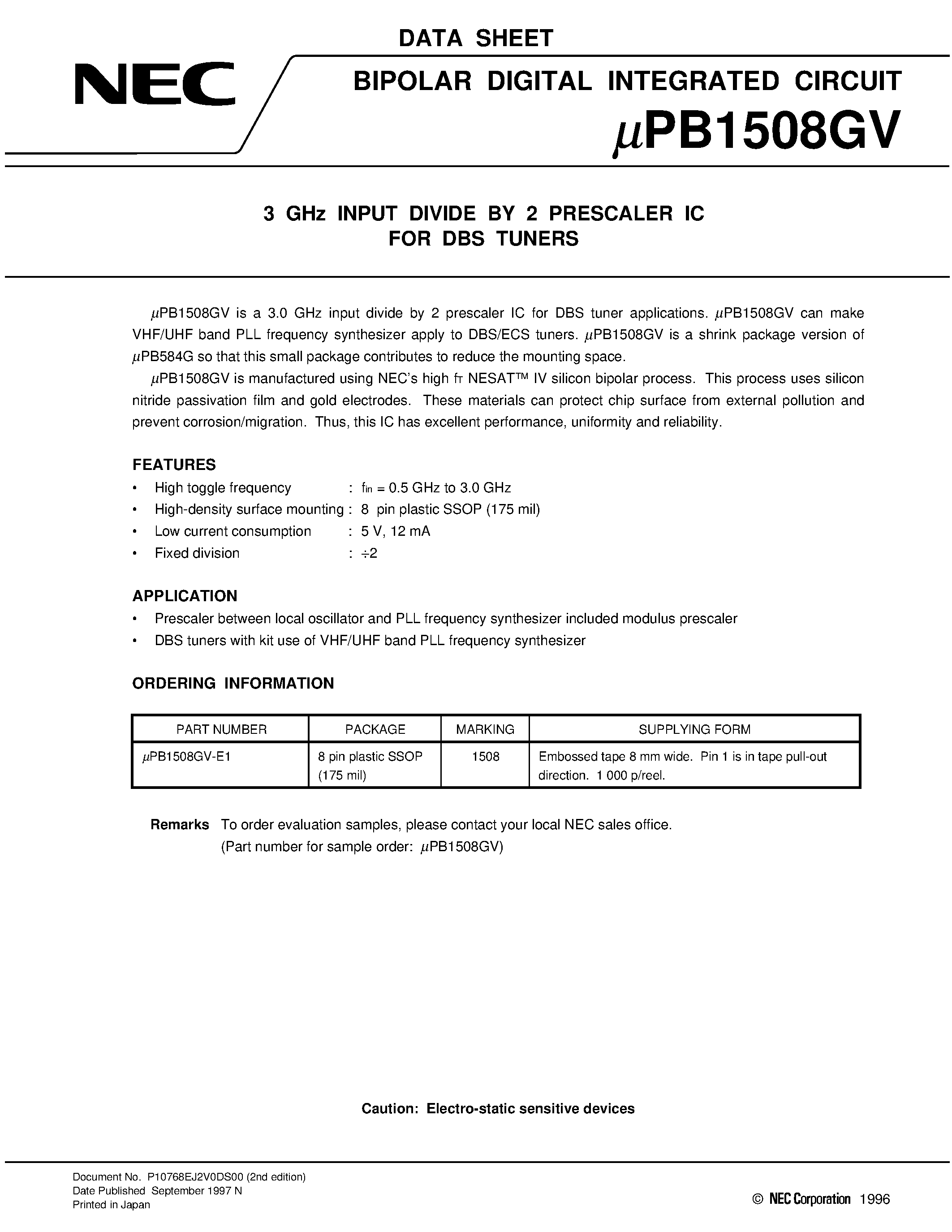 Datasheet UPB1508GV page 1 Datasheet UPB1508GV - 3 GHz INPUT DIVIDE BY 2 PRESCALER IC FOR DBS TUNERS page 1