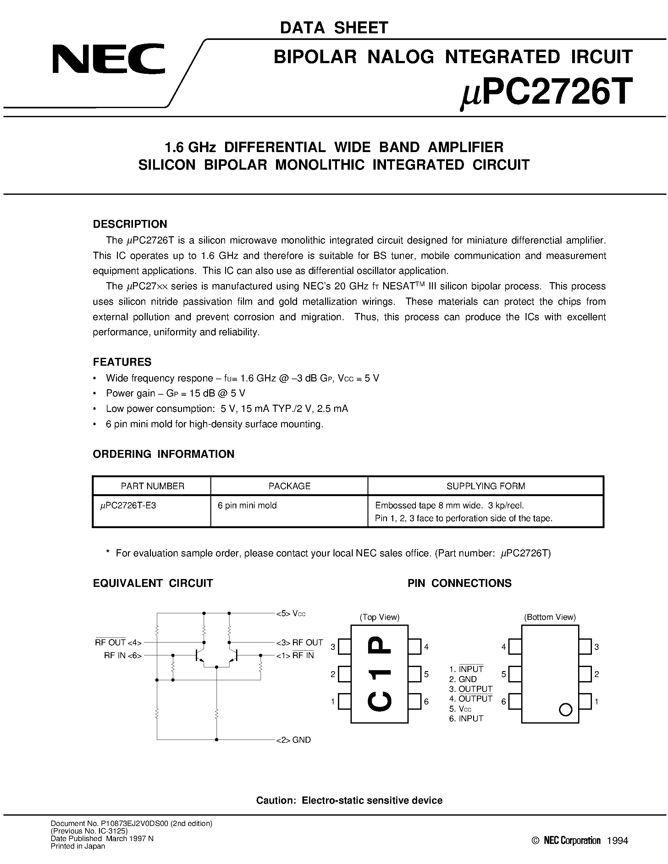 Даташит на микросхему UPC2726T страница 1 Даташит UPC2726T - 1.6 GHz DIFFERENTIAL WIDE BAND AMPLIFIER SILICON BIPOLAR MONOLITHIC INTEGRATED CIRCUIT страница 1