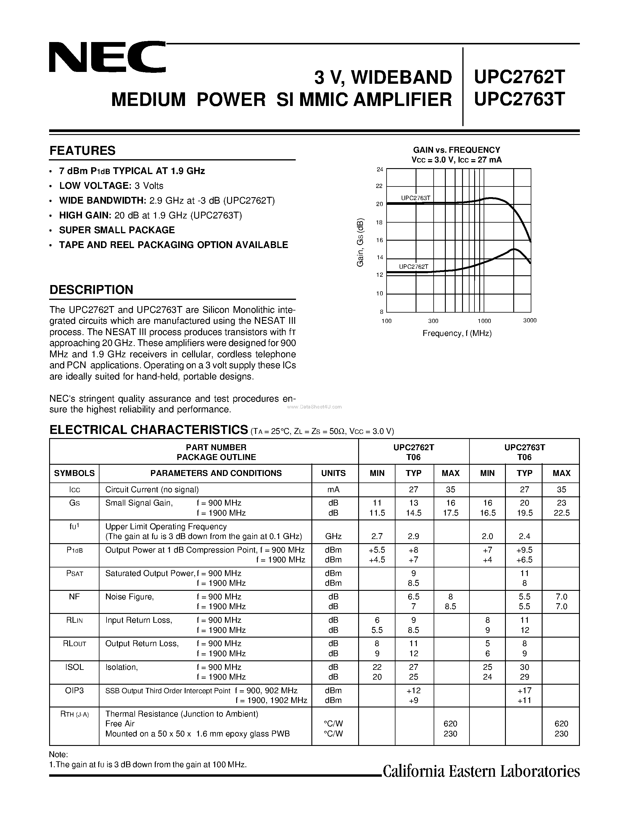 Datasheet UPC2762T page 1 Datasheet UPC2762T - 3 V/ 2.9 GHz SILICON MMIC MEDIUM OUTPUT POWER AMPLIFIER FOR MOBILE COMMUNICATIONS page 1