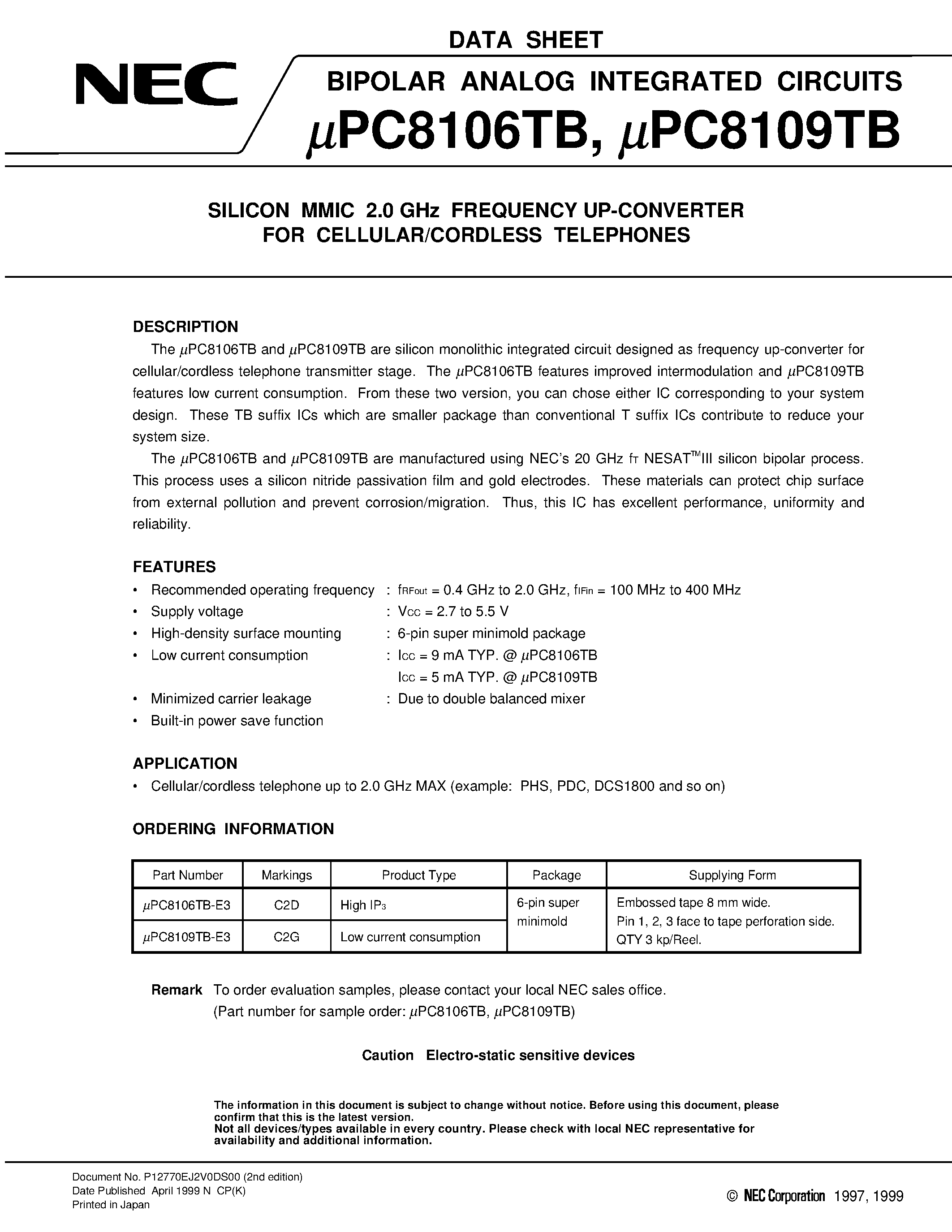 Datasheet UPC8109TB-E3 page 1 Datasheet UPC8109TB-E3 - SILICON MMIC 2.0 GHz FREQUENCY UP-CONVERTER FOR CELLULAR/CORDLESS TELEPHONES page 1
