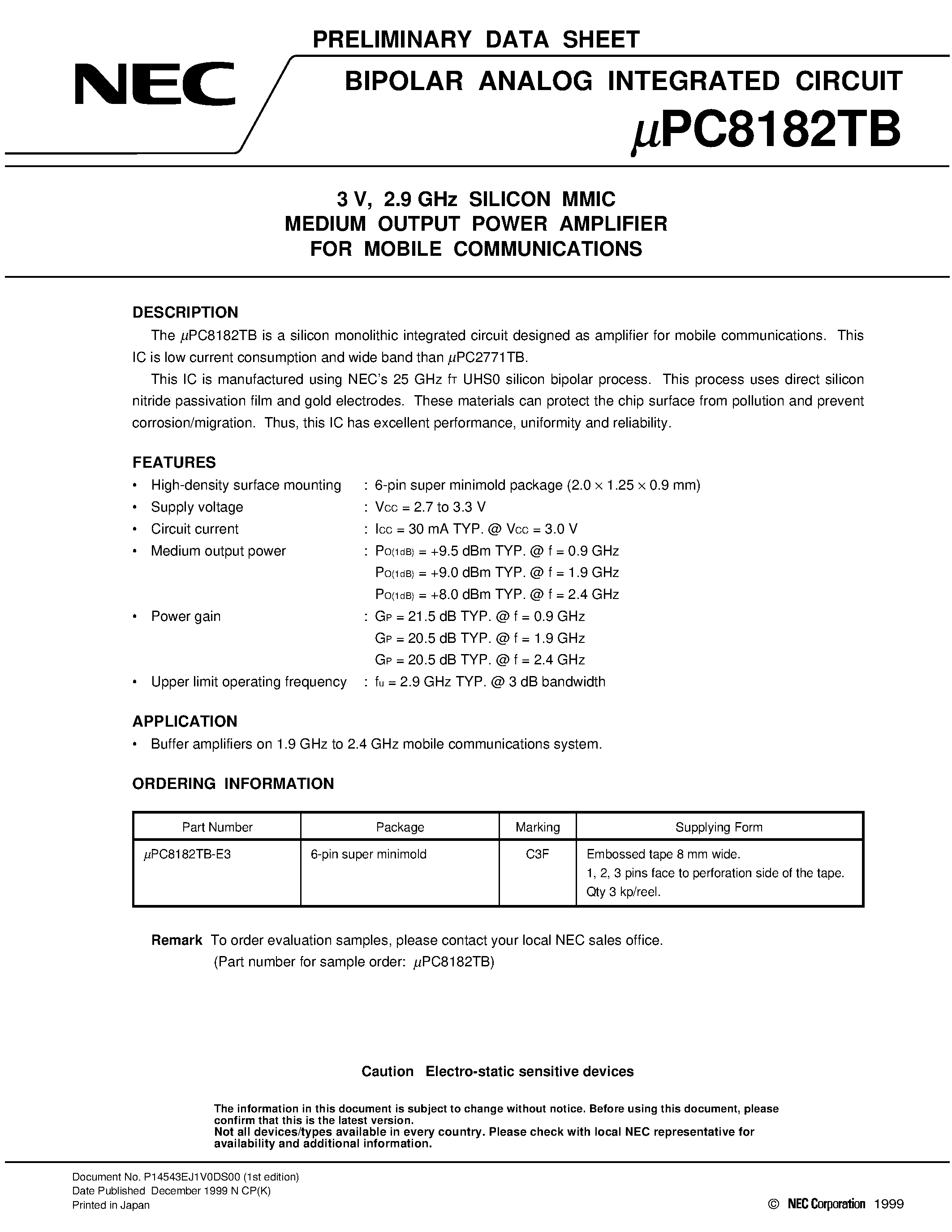 Datasheet UPC8182TB-E3 page 1 Datasheet UPC8182TB-E3 - 3 V/ 2.9 GHz SILICON MMIC MEDIUM OUTPUT POWER AMPLIFIER FOR MOBILE COMMUNICATIONS page 1