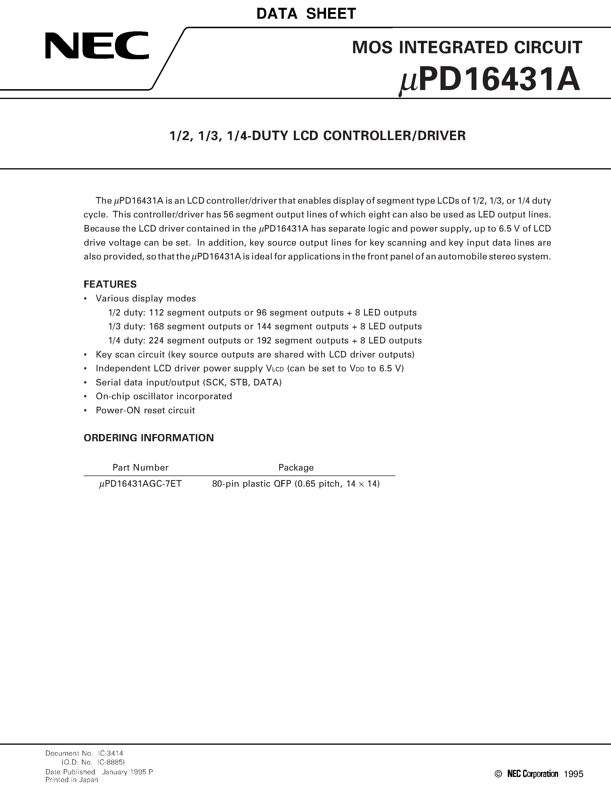 Datasheet uPD16431AGC-7ET page 1 Datasheet uPD16431AGC-7ET - 1/2/ 1/3/ 1/4-DUTY LCD CONTROLLER/DRIVER page 1