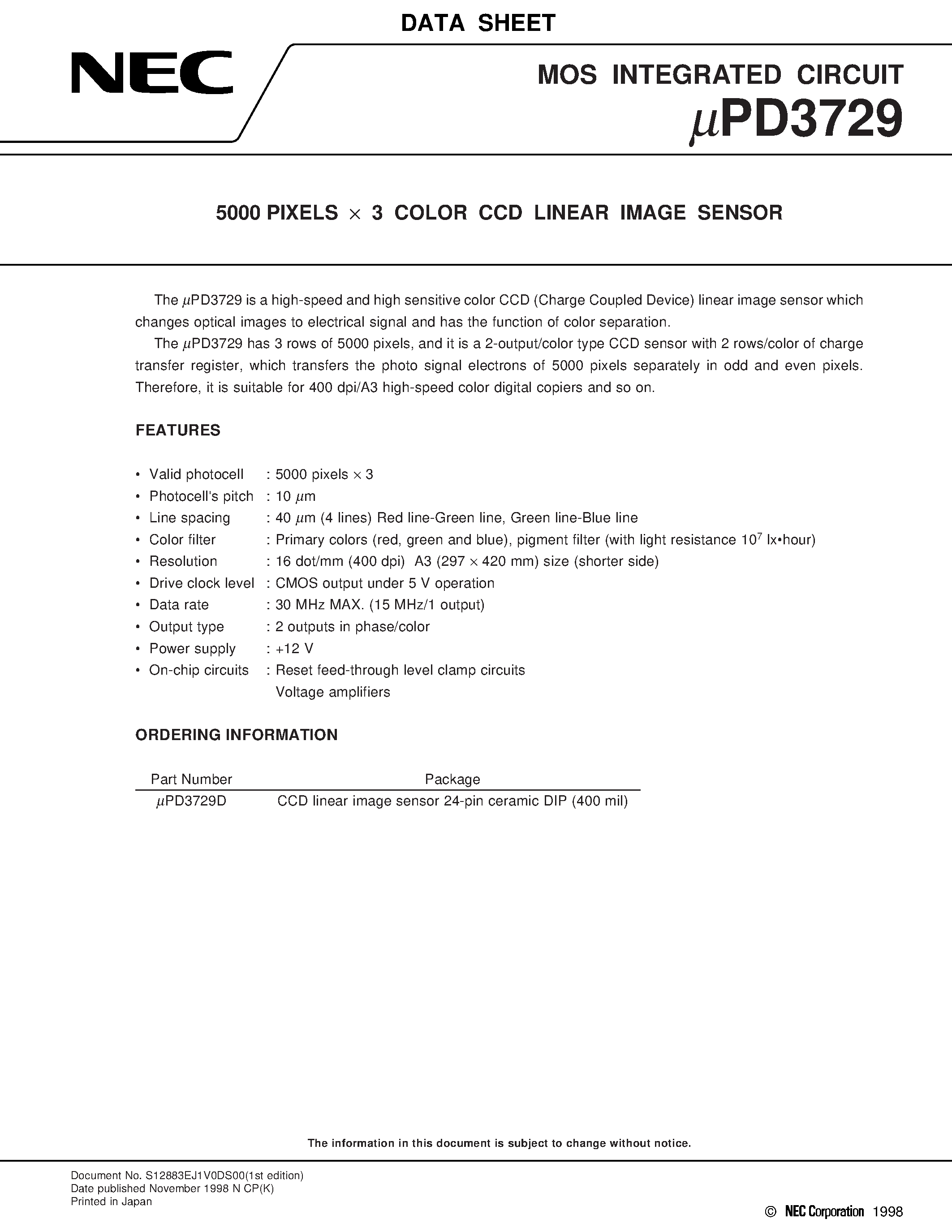 Datasheet UPD3729D page 1 Datasheet UPD3729D - 5000 PIXELS x 3 COLOR CCD LINEAR IMAGE SENSOR page 1