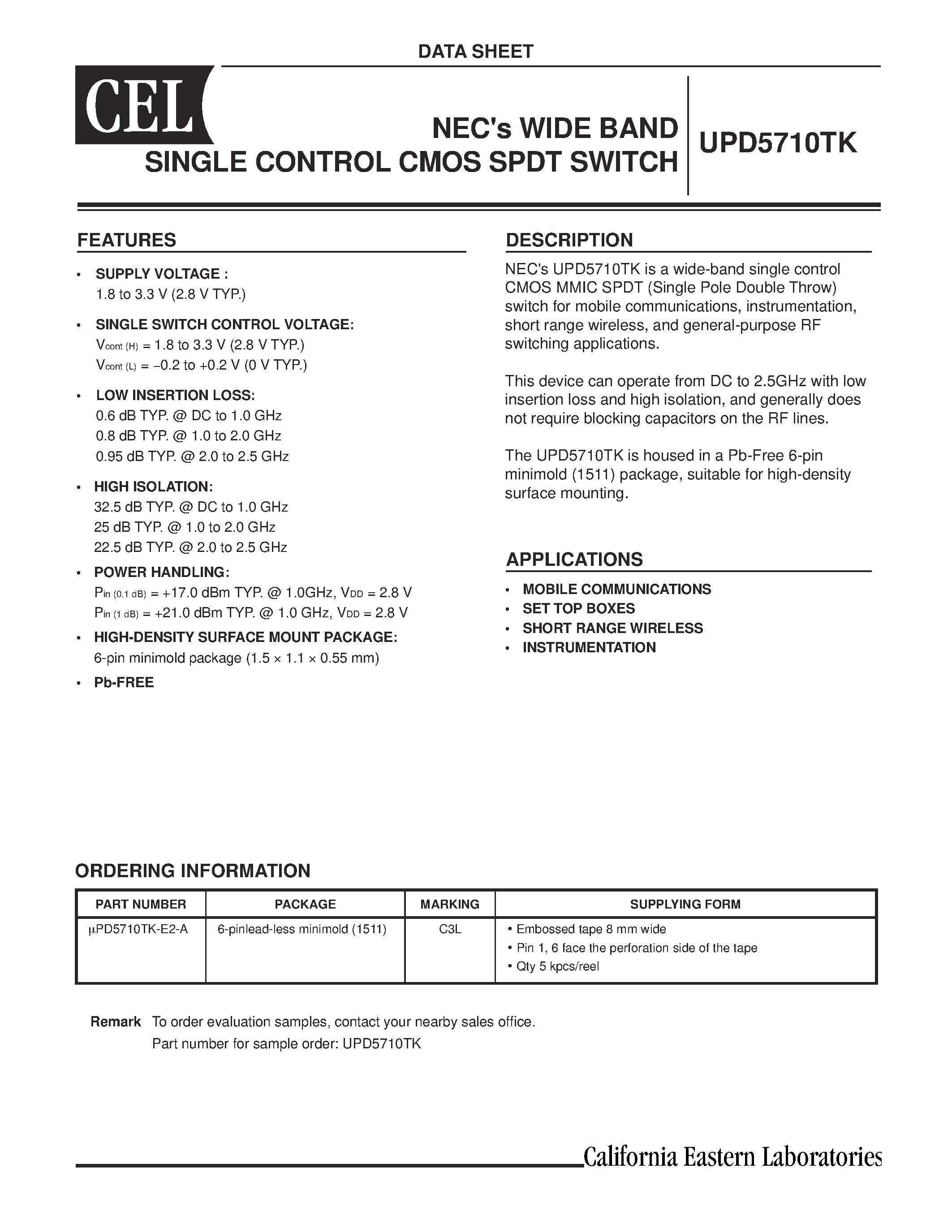 Datasheet UPD5710TK-E2-A page 1 Datasheet UPD5710TK-E2-A - NECs WIDE BAND SINGLE CONTROL CMOS SPDT SWITCH page 1