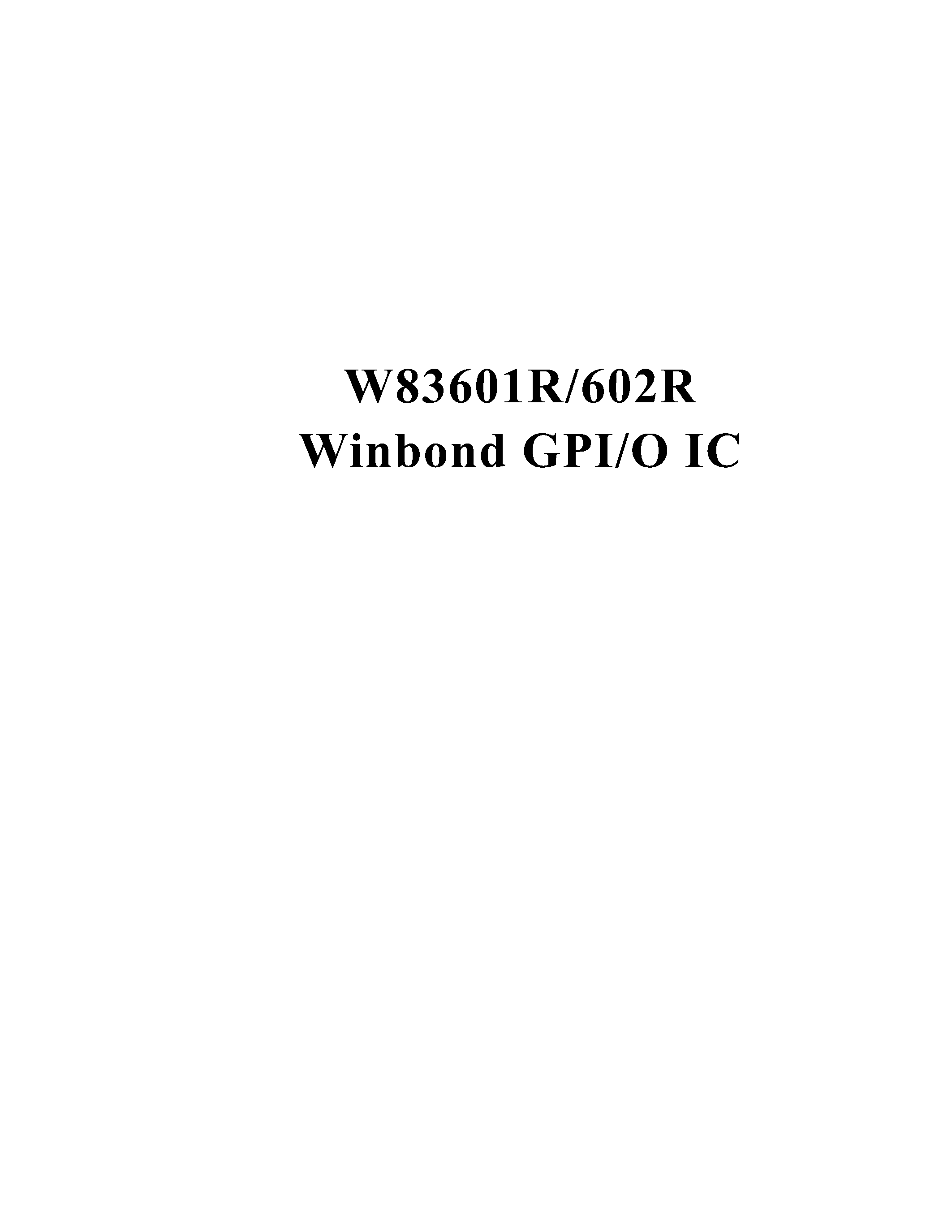 Datasheet W83602R page 1 Datasheet W83602R - WINBOND GPI/O IC page 1